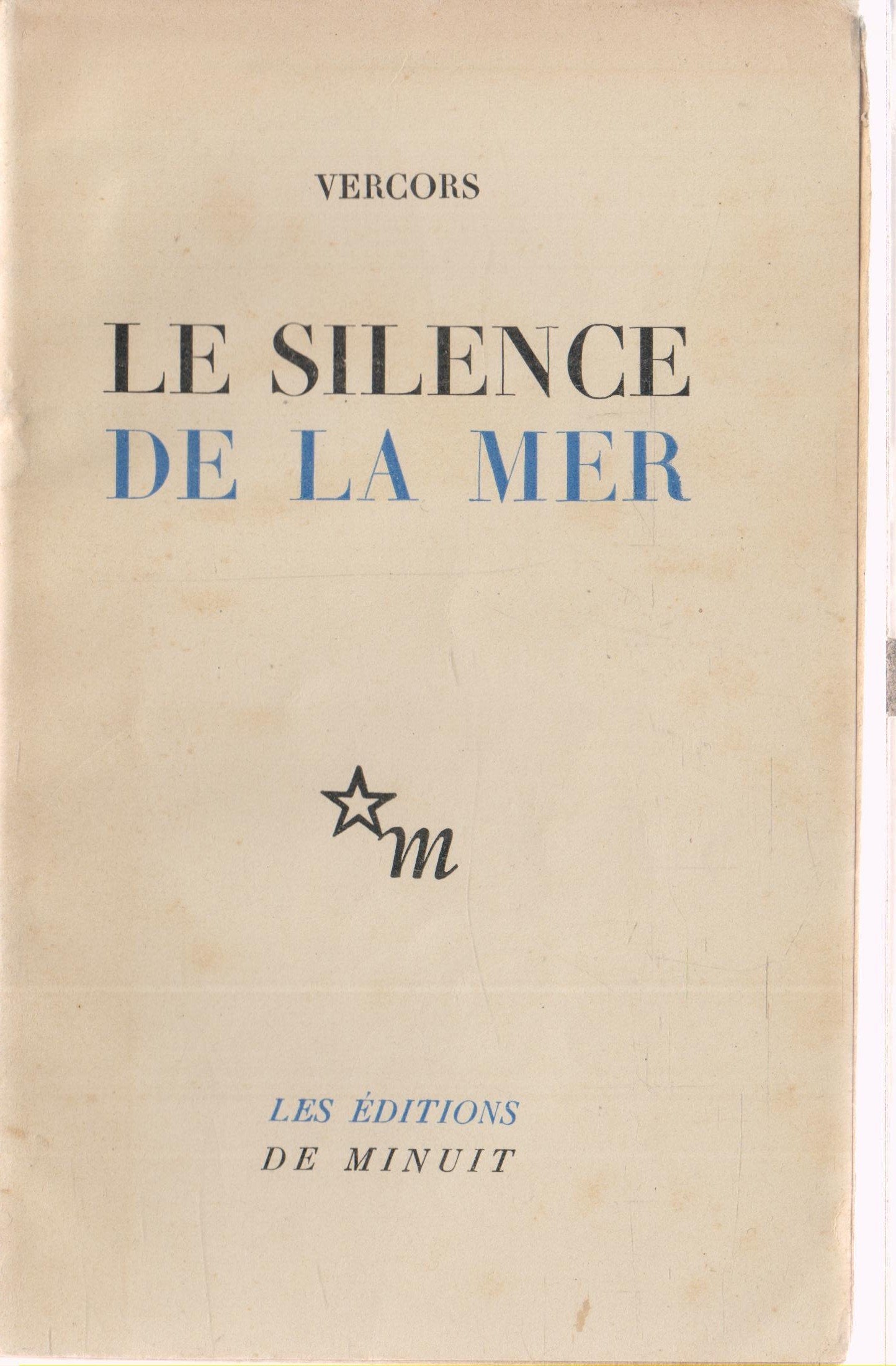 Le silence de la mer Vercors Edité par Editions de Minuit, Paris (1949) 