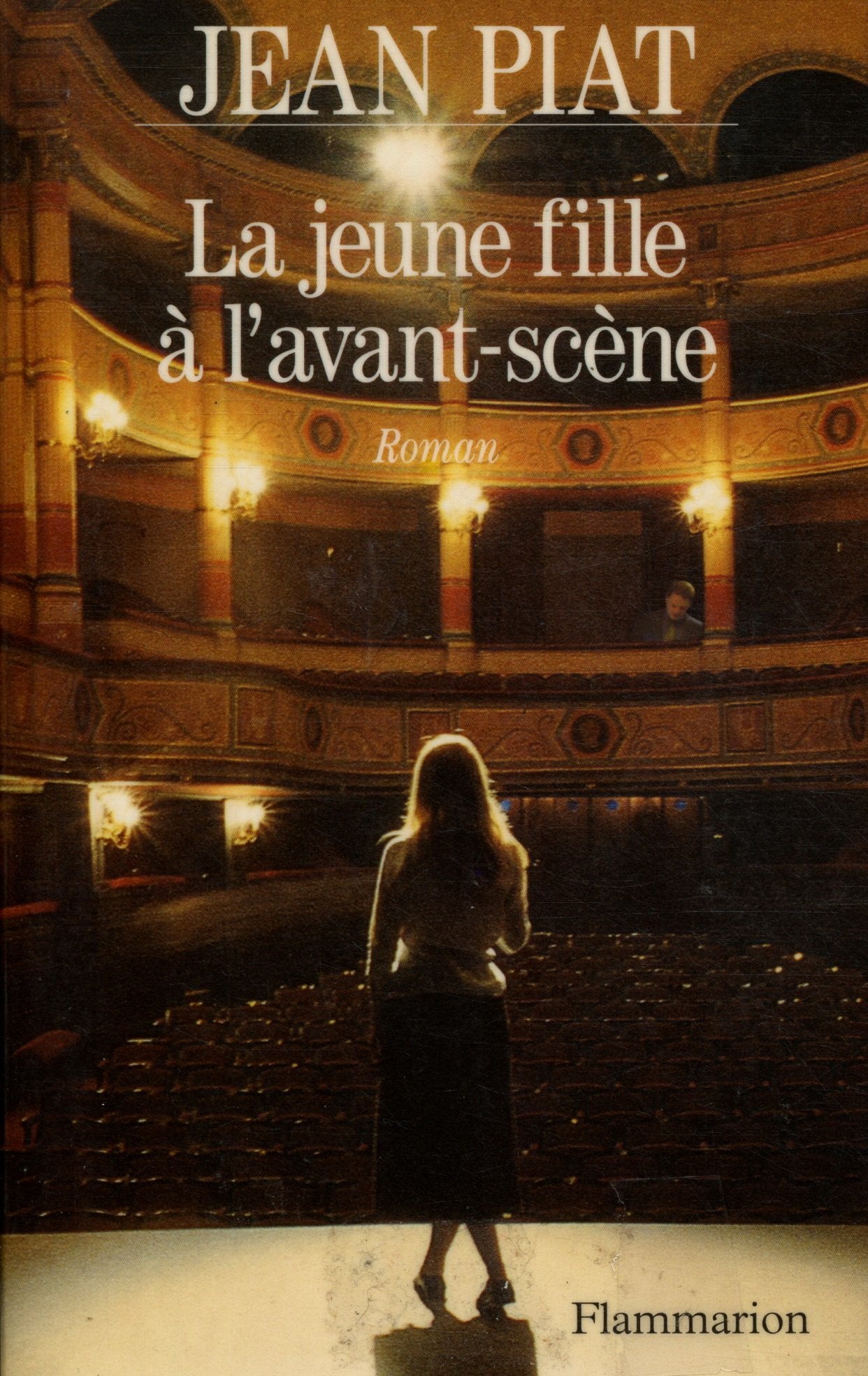 La Jeune Fille à l'avant-scène: - ROMAN 9782080672353