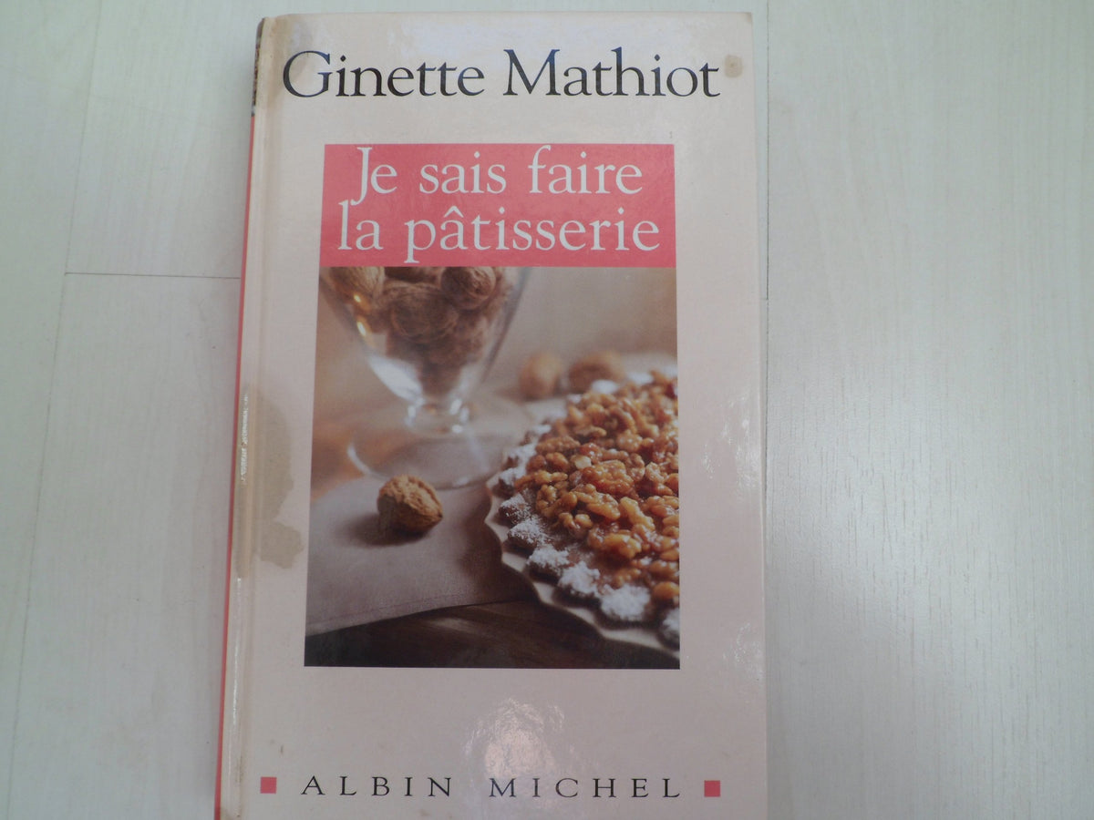 Je sais faire la pâtisserie 9782226142764