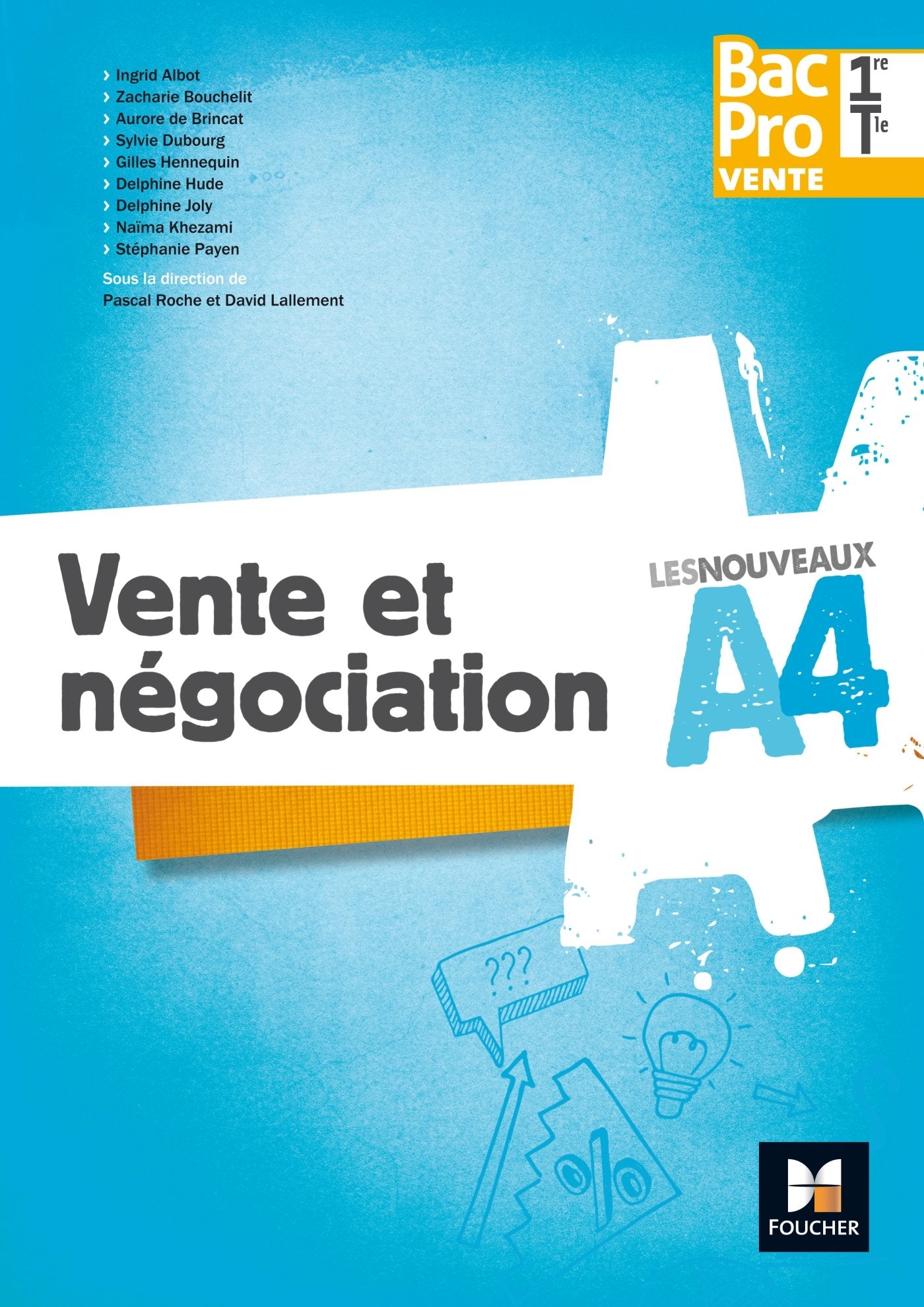 Les nouveaux A4 - VENTE ET NEGOCIATION 1re/Tle Bac Pro Vente - Éd. 2017 - Cahier élève 9782216145690