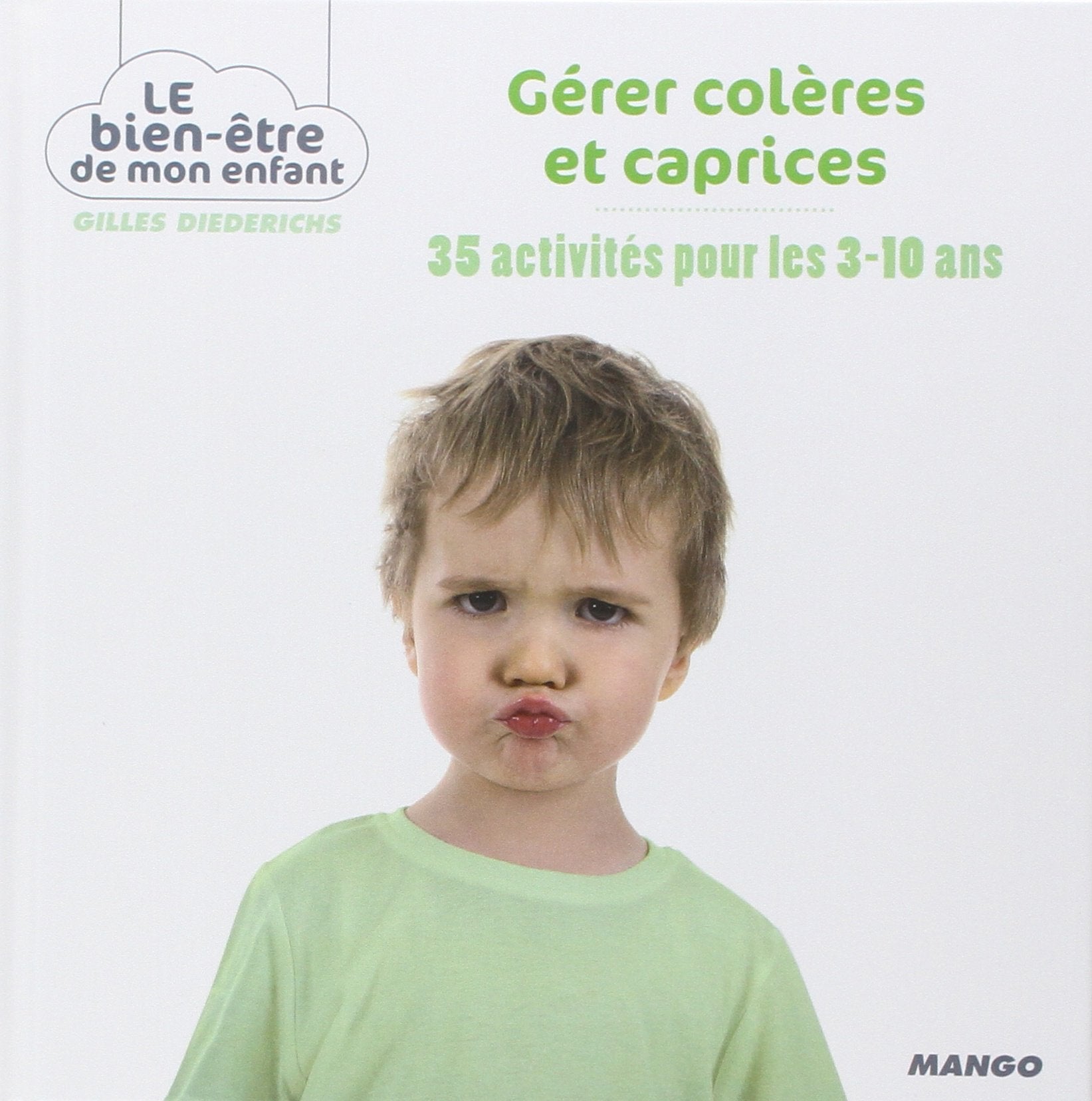 Gérer colères et caprices: 35 activités pour les 3-10 ans 9782317004285