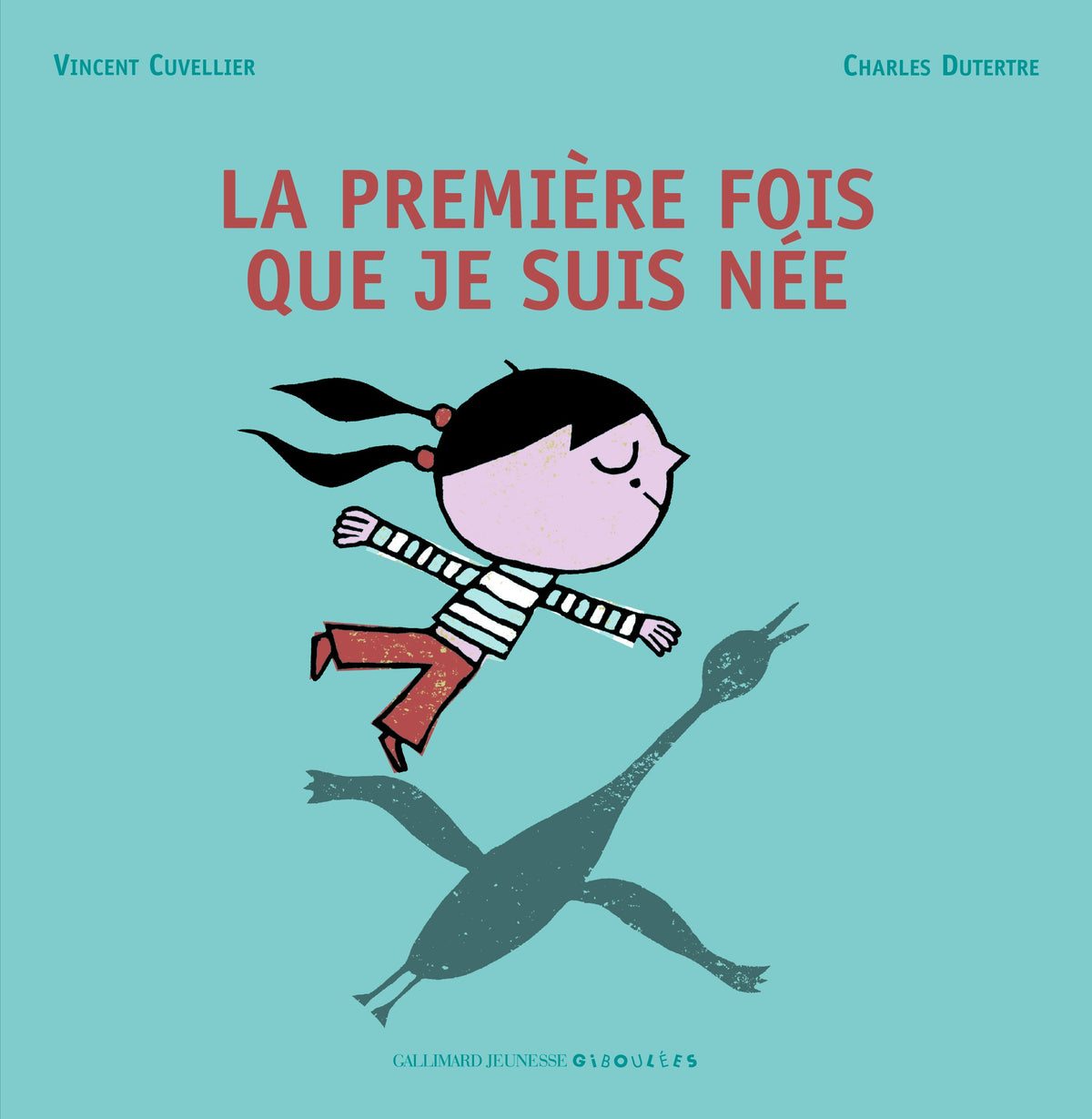 LA PREMIERE FOIS QUE JE SUIS NEE 9782070576449