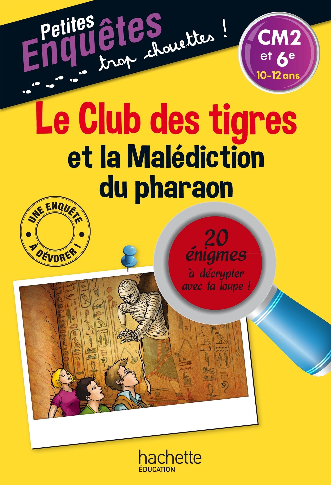 Le Club des tigres et la Malédiction du pharaon - Cahier de vacances 9782012705708