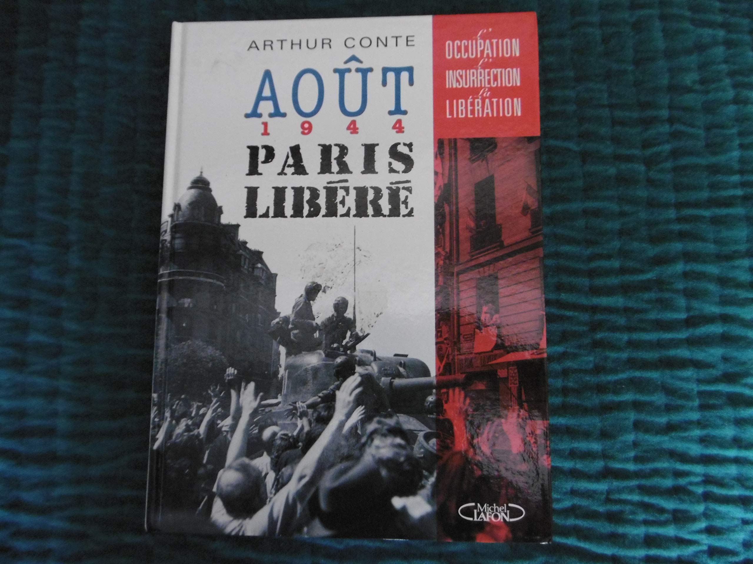 Août 1944 - Paris libéré 9782840980315