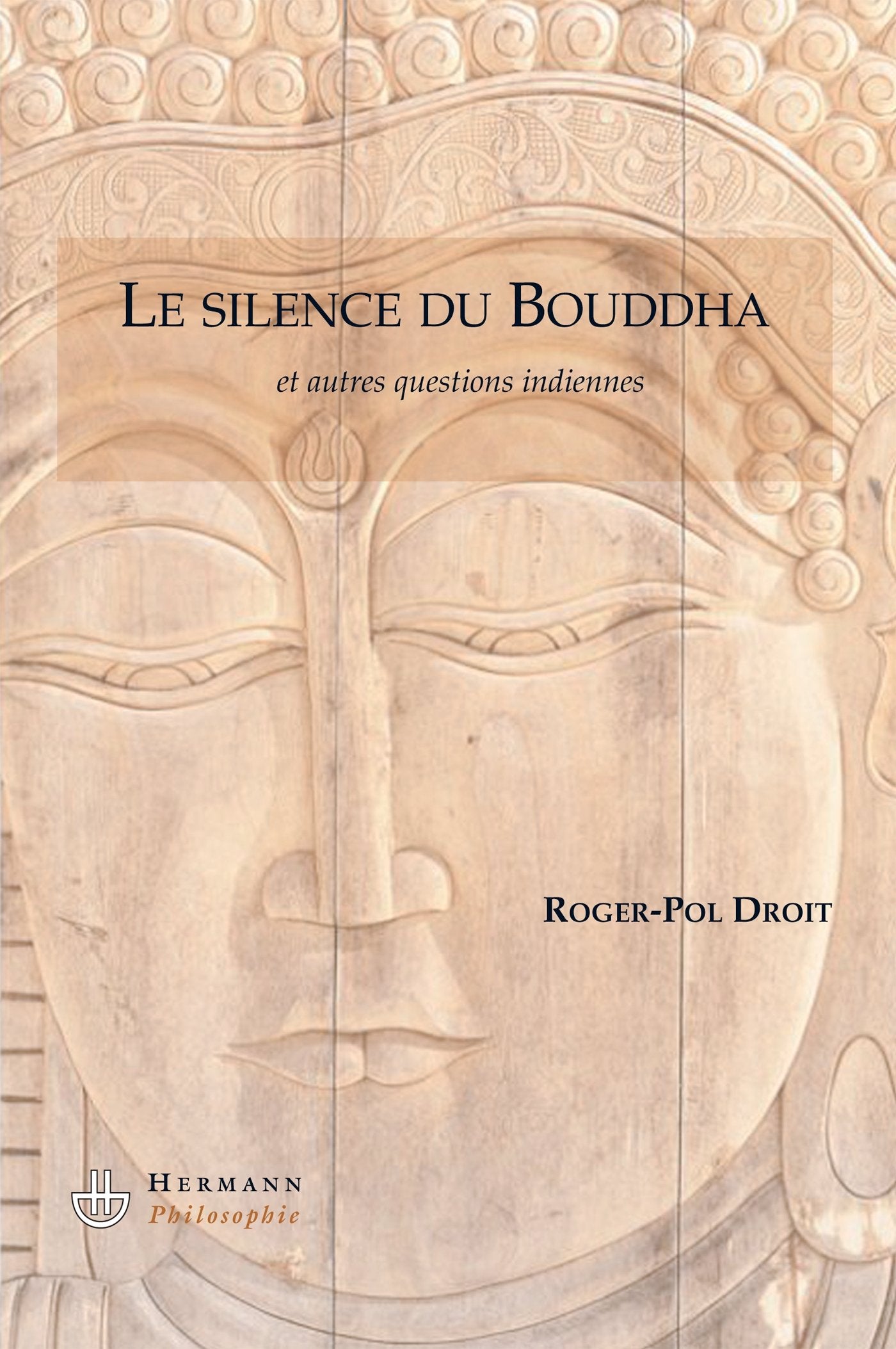 Le silence du Bouddha: Et autres questions indiennes 9782705669898