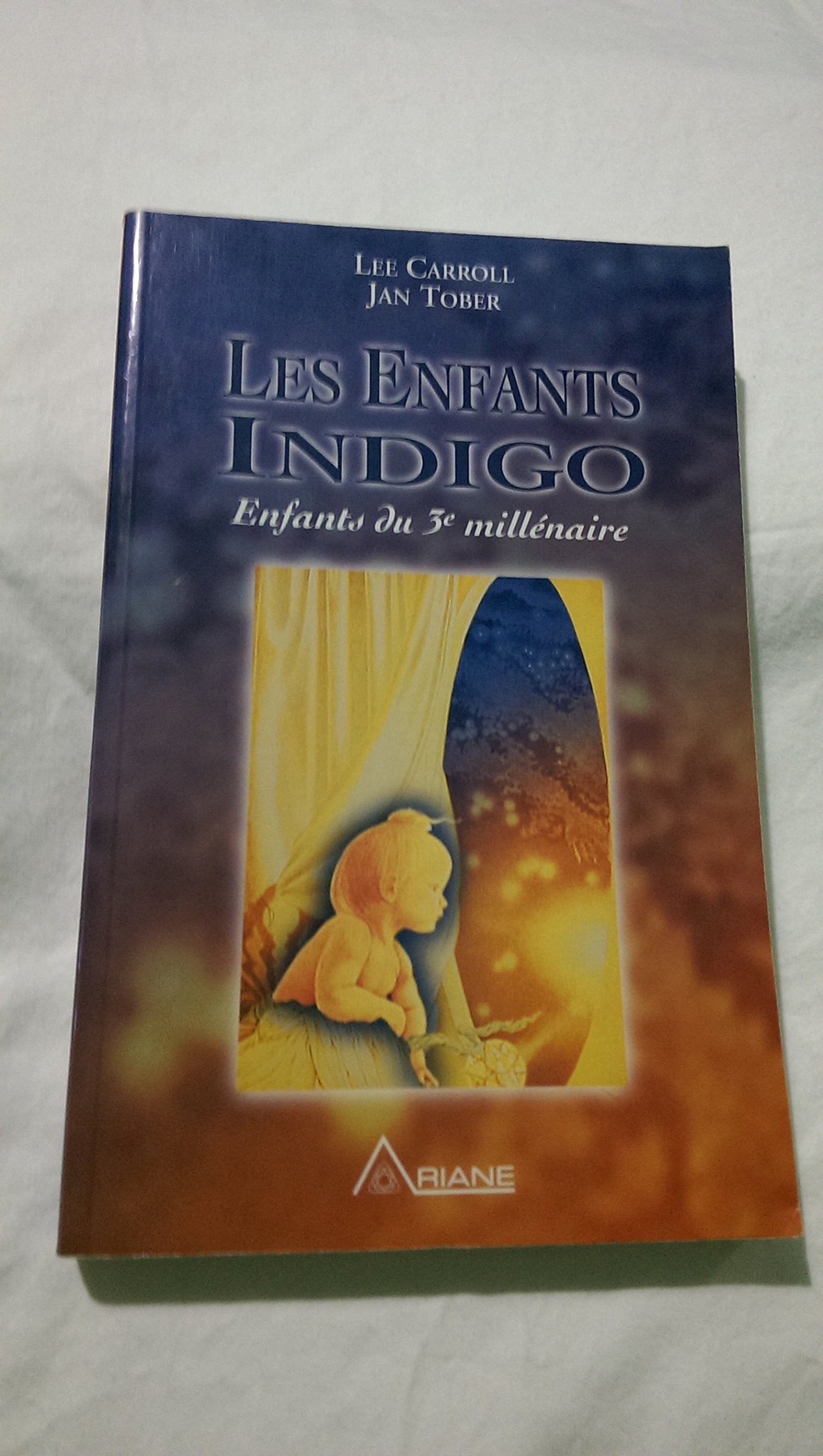 Les Enfants Indigo : Enfants du 3e millénaire 9782920987364