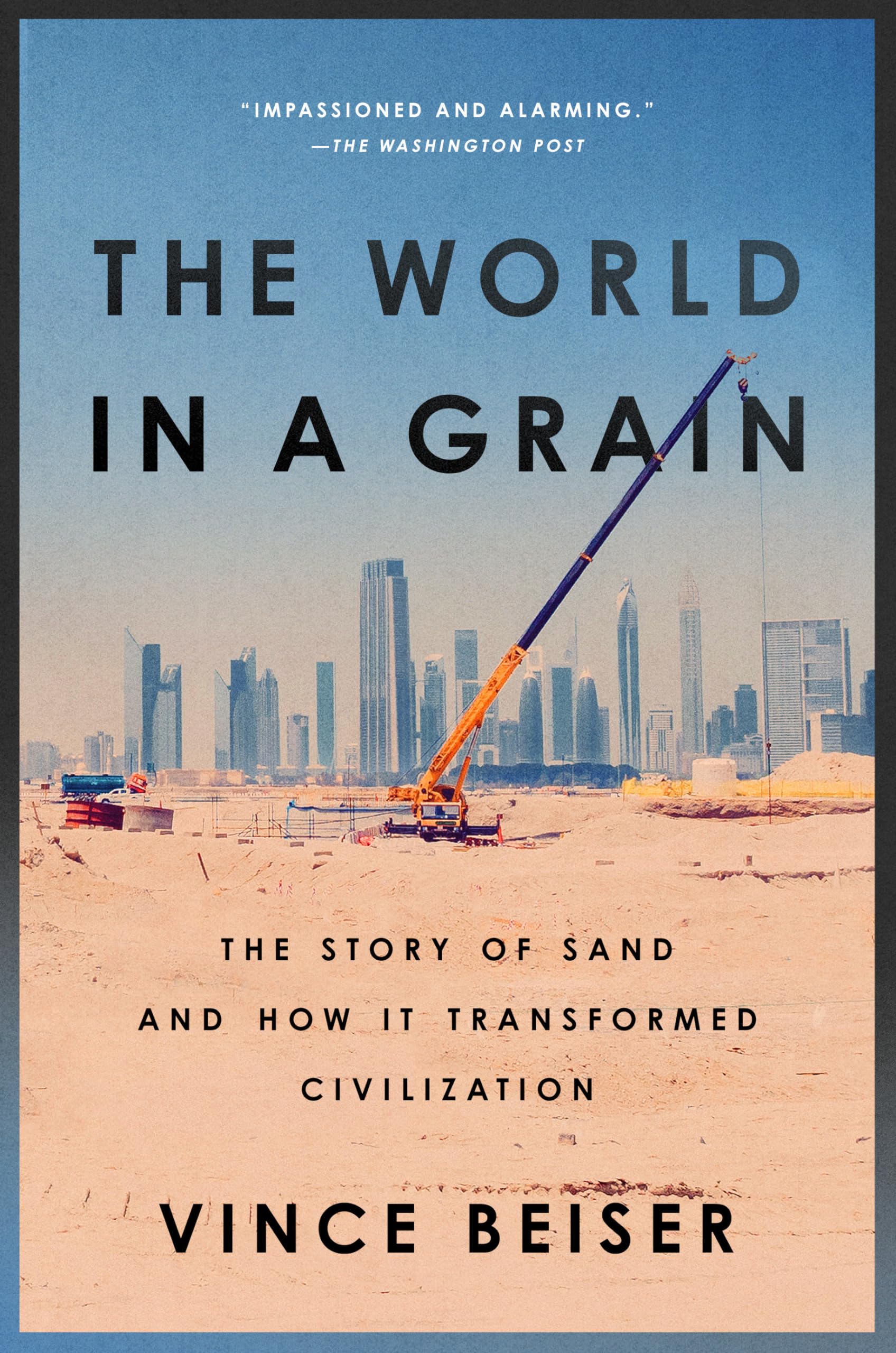 The World in a Grain: The Story of Sand and How It Transformed Civilization 9780399576447