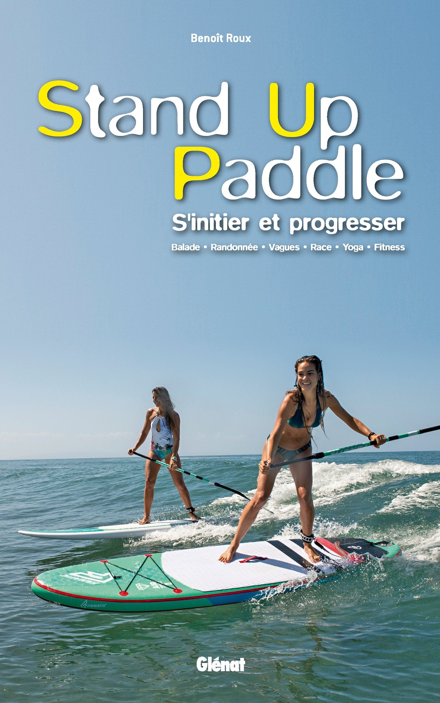 Stand-up Paddle: S'initier et progresser 9782344021408