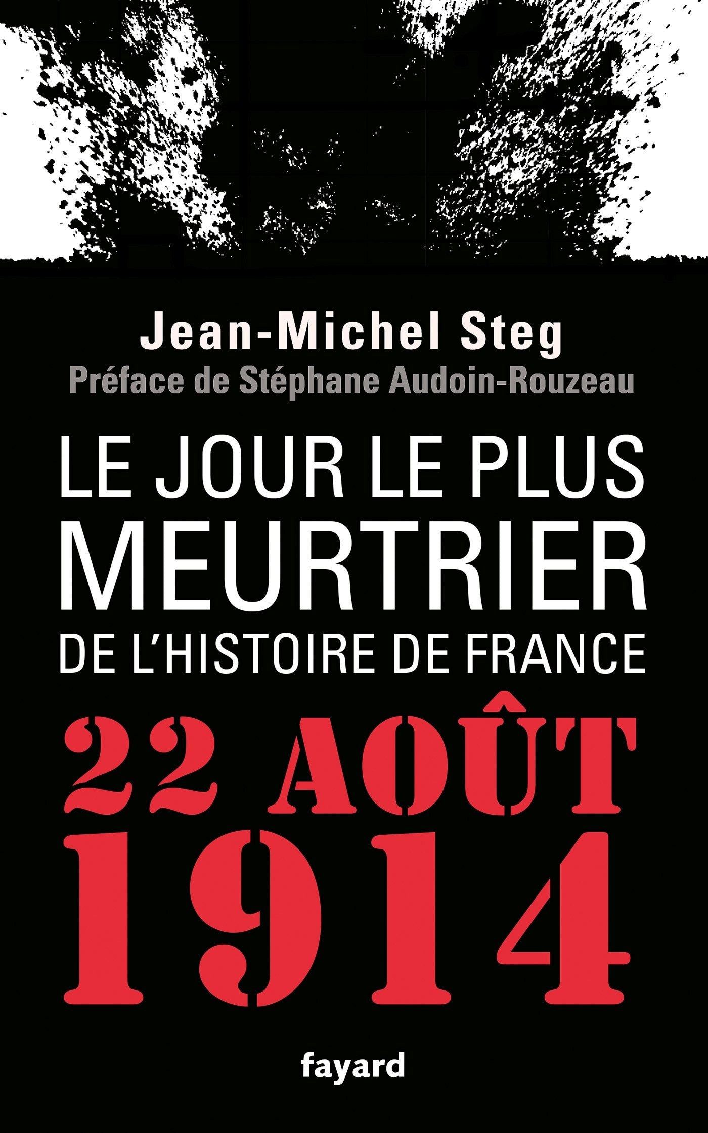 Le Jour le plus meurtrier de l'histoire de France 9782213677804