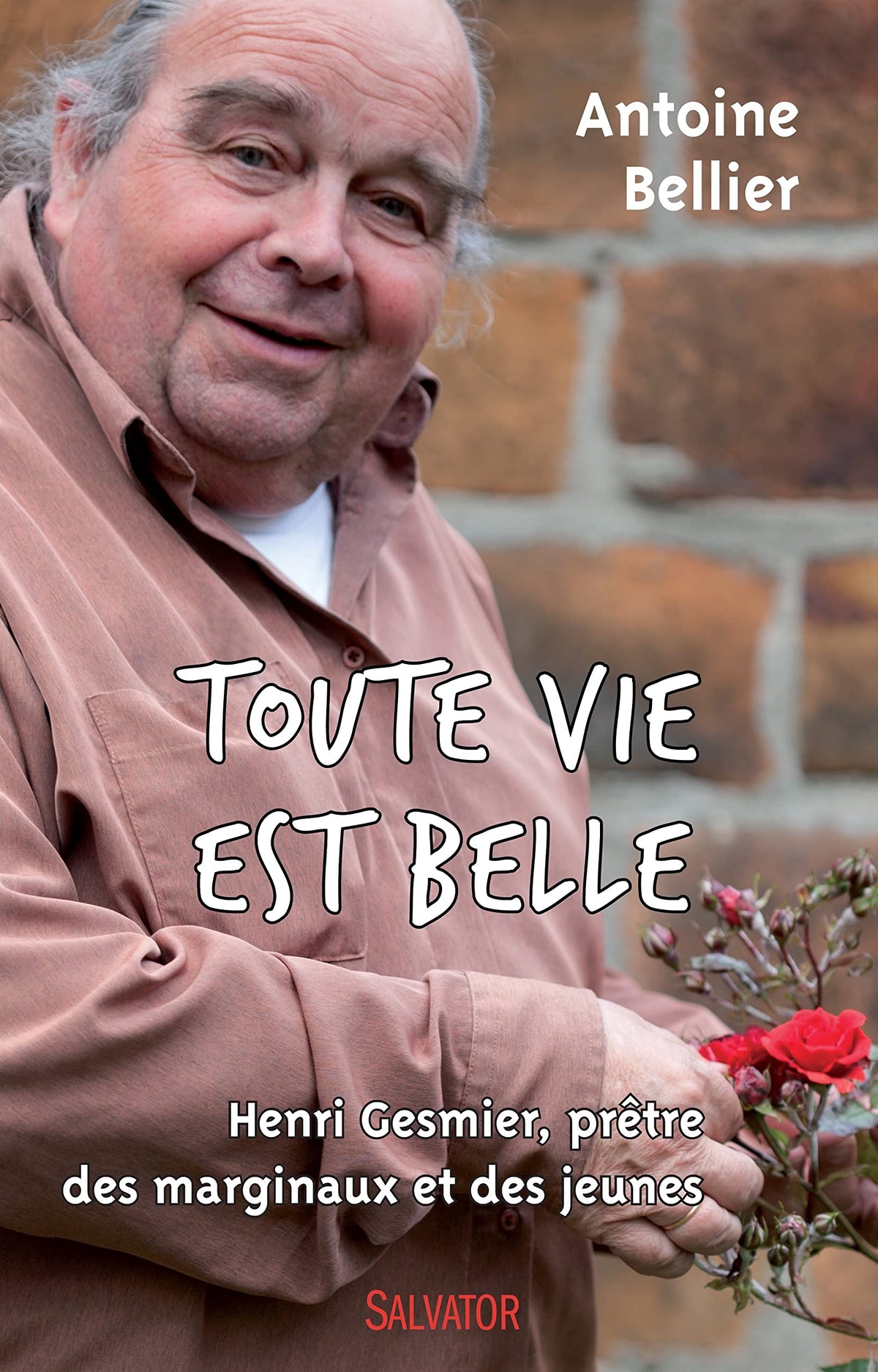 Toute vie est belle. Henri Gesmier, prêtre des marginaux et des jeunes 9782706711589