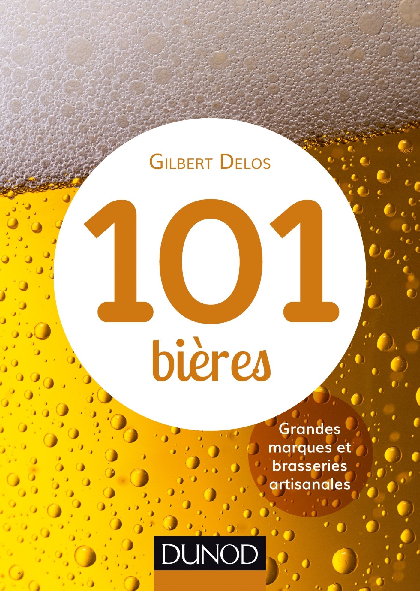 101 bières - 2ed. - Grandes marques et brasseries artisanales: Grandes marques et brasseries artisanales 9782100737901