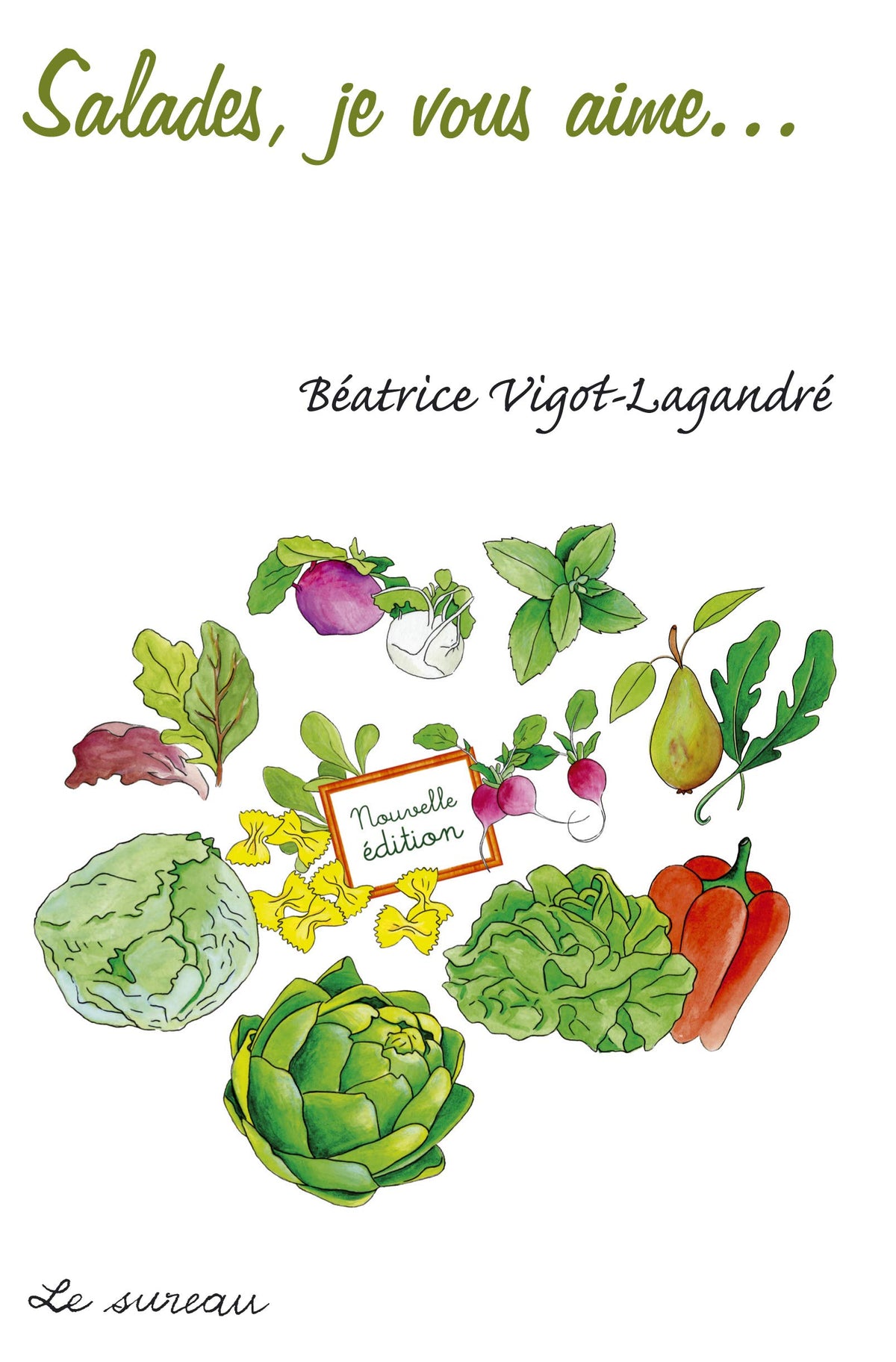 Salades, je vous aime... 9782911328633