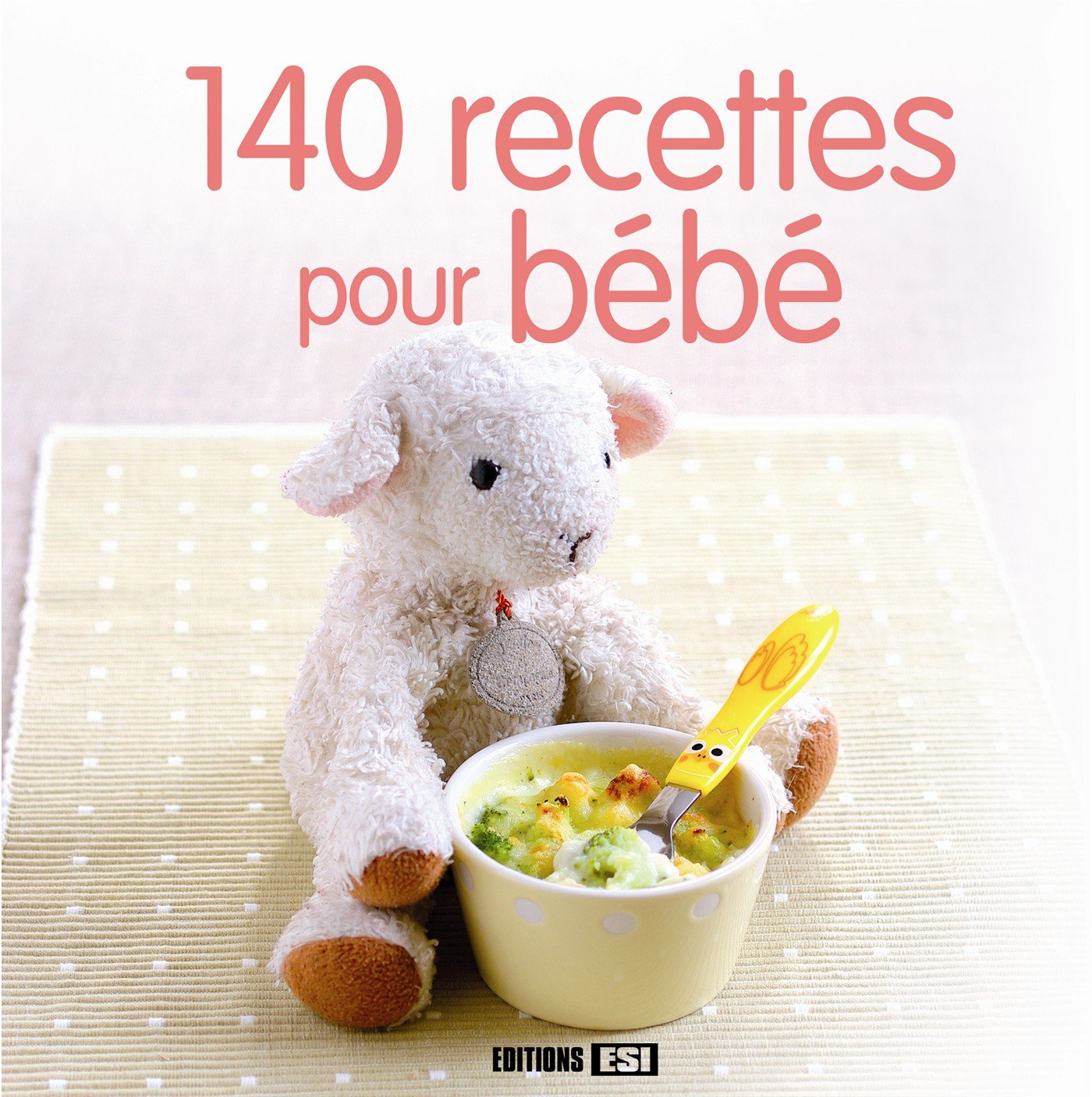 140 RECETTES POUR BEBE NED 9782822600330