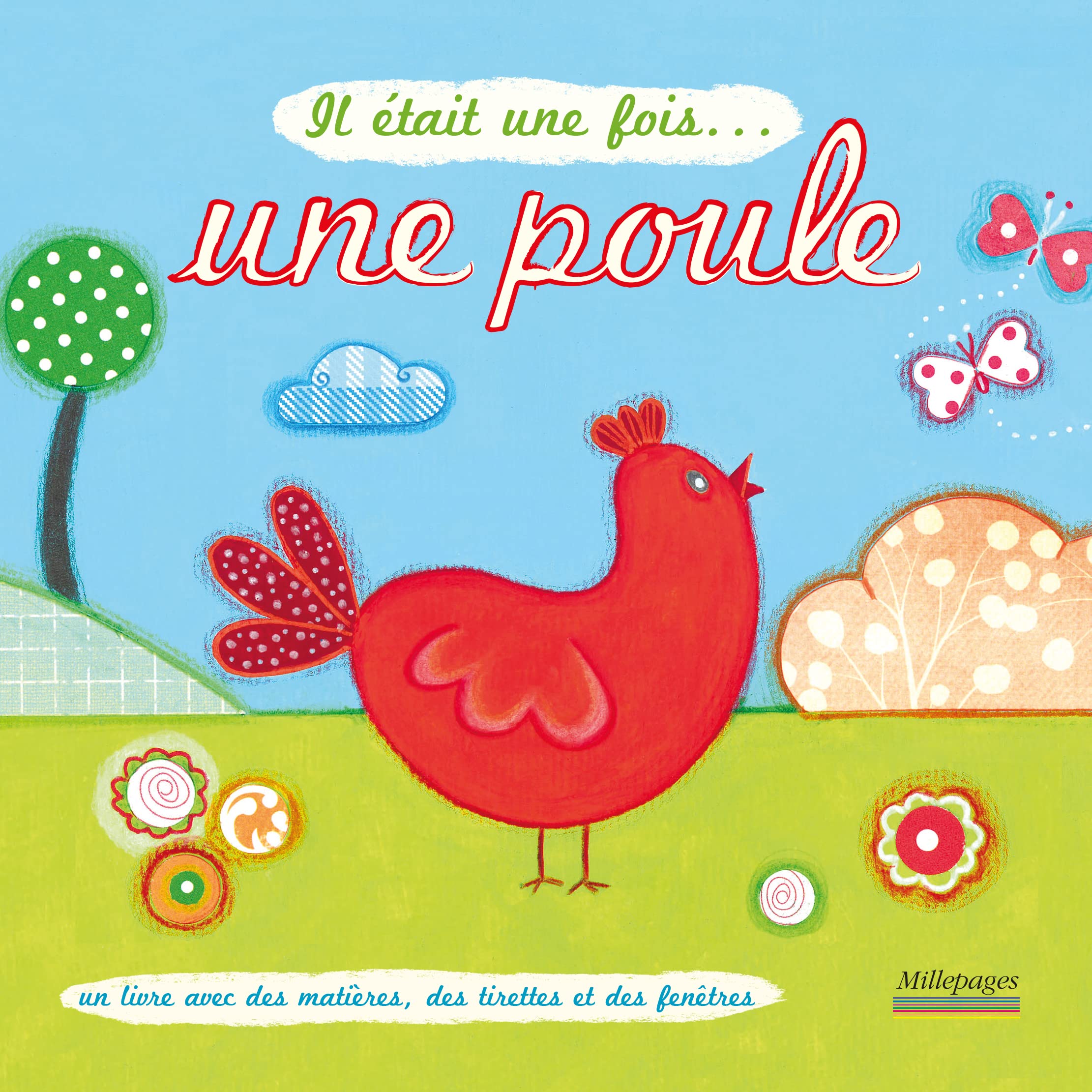 Il était une fois... une poule: Un livre des matières, des tirettes et des fenêtres 9782842182892