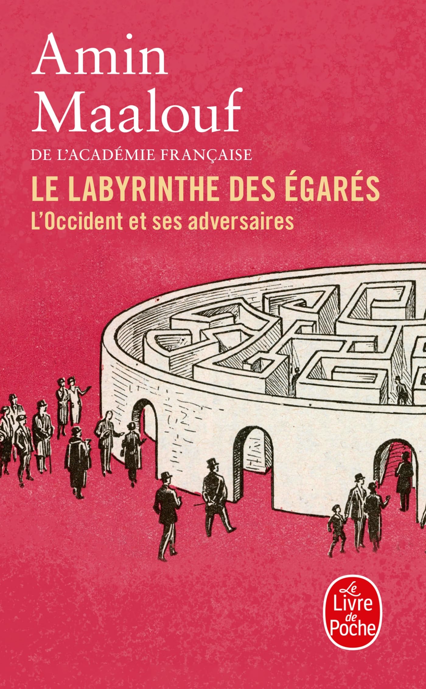 Le Labyrinthe des égarés: L'Occident et ses adversaires 9782253908661