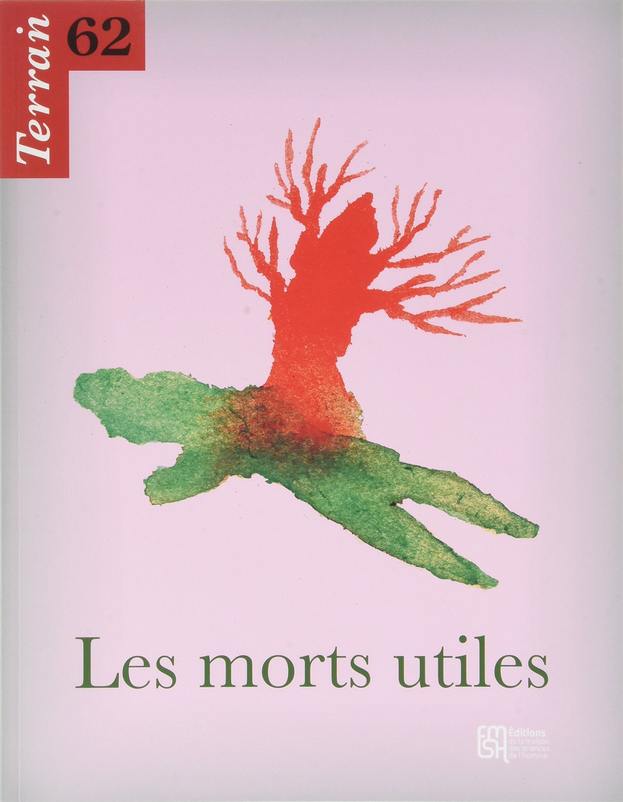 Terrain, n°62/mars 2014 : Des morts utiles 9782735116508