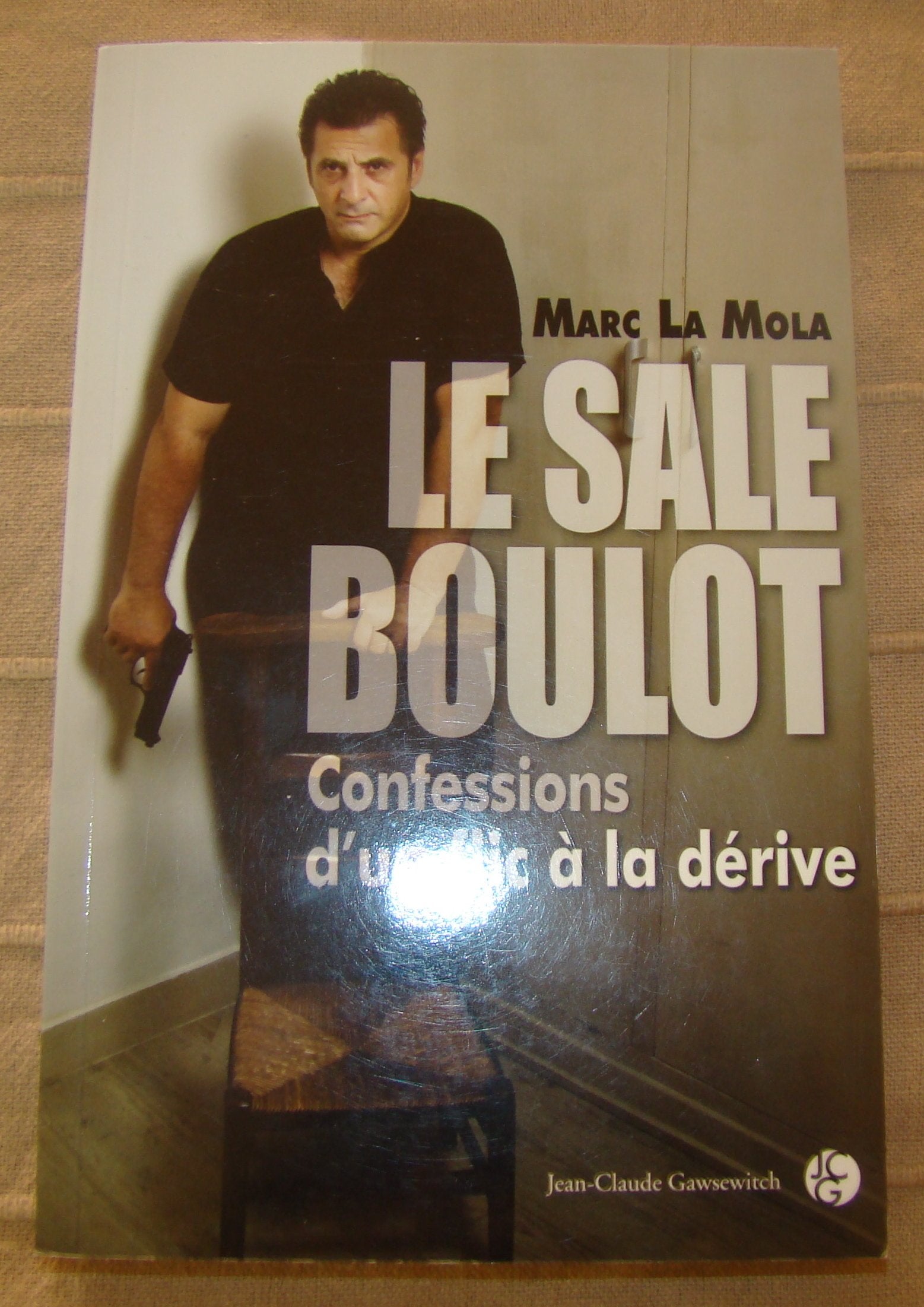Le sale boulot: Confessions d'un flic à la dérive 9782350133898