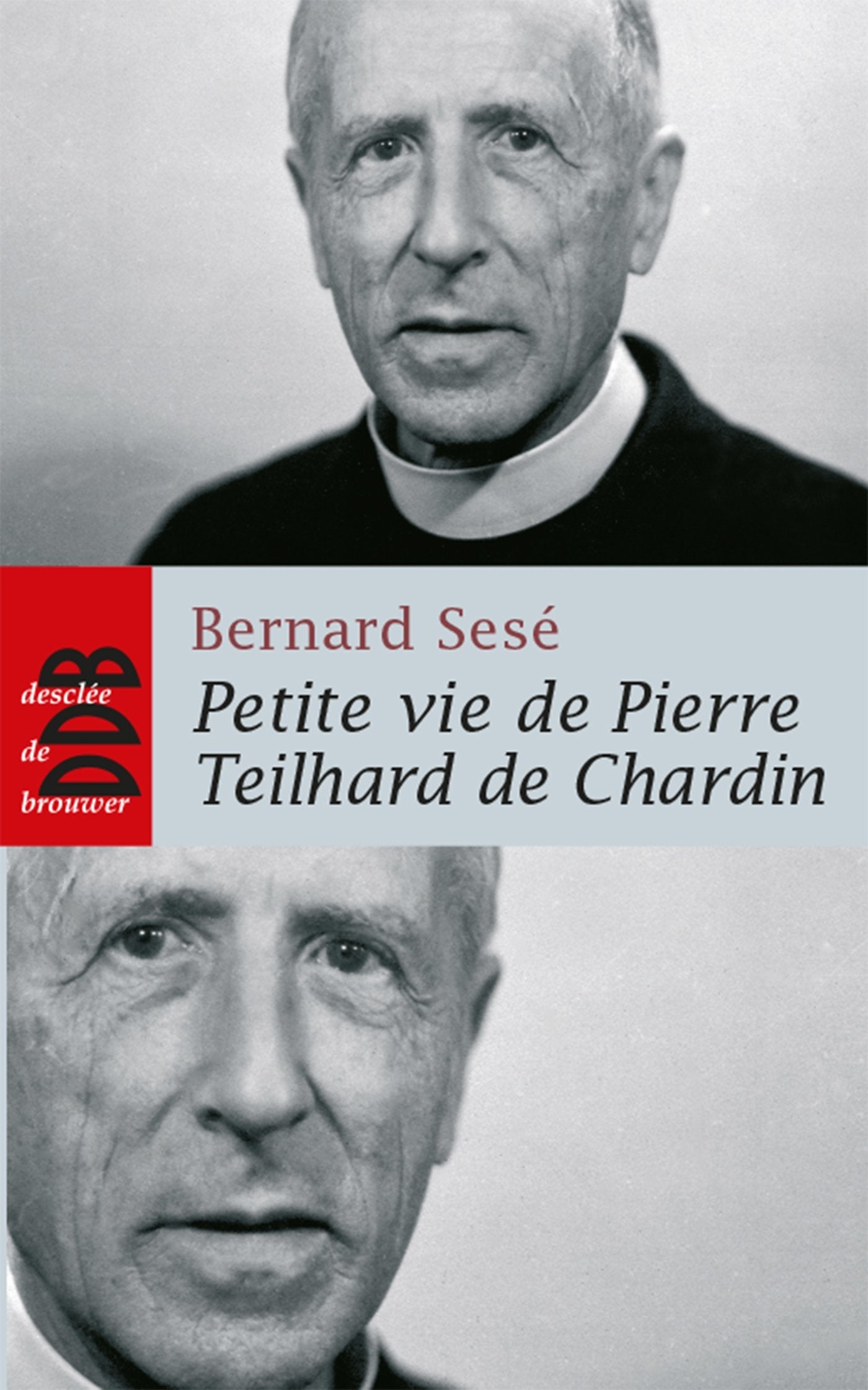 Petite vie de Pierre Teilhard de Chardin 9782220058672
