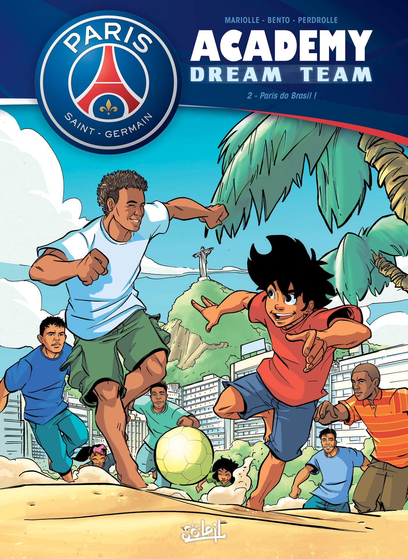 Paris Saint-Germain Academy Dream Team T02: Paris do Brasil ! 9782302073937