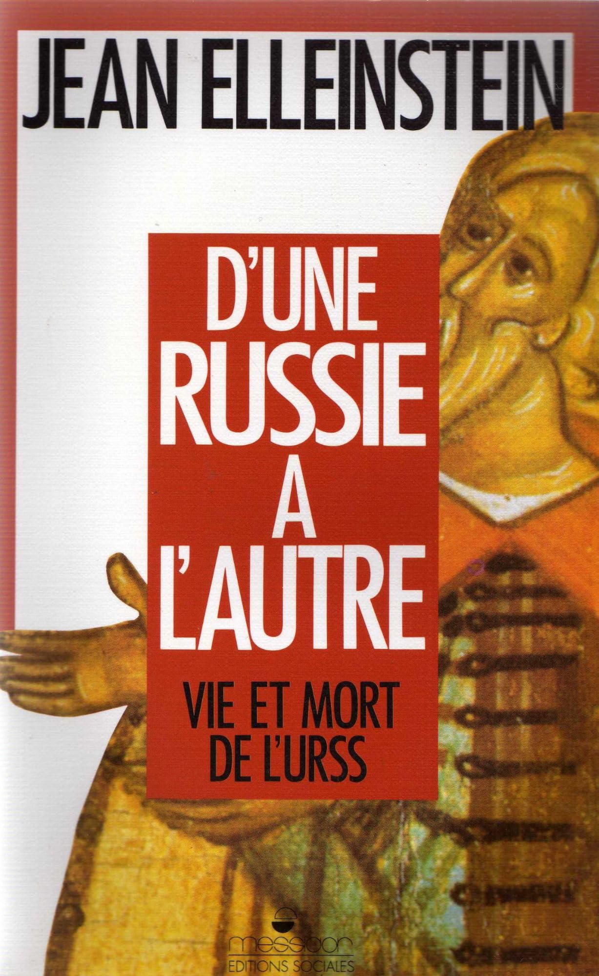 D'une russie a l'autre : vie et mort de l'urss 9782209066735
