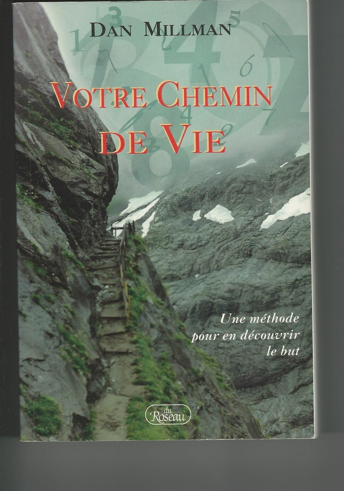 Votre Chemin De Vie. Une Methode Pour En Decouvrir Le But 9782920083882