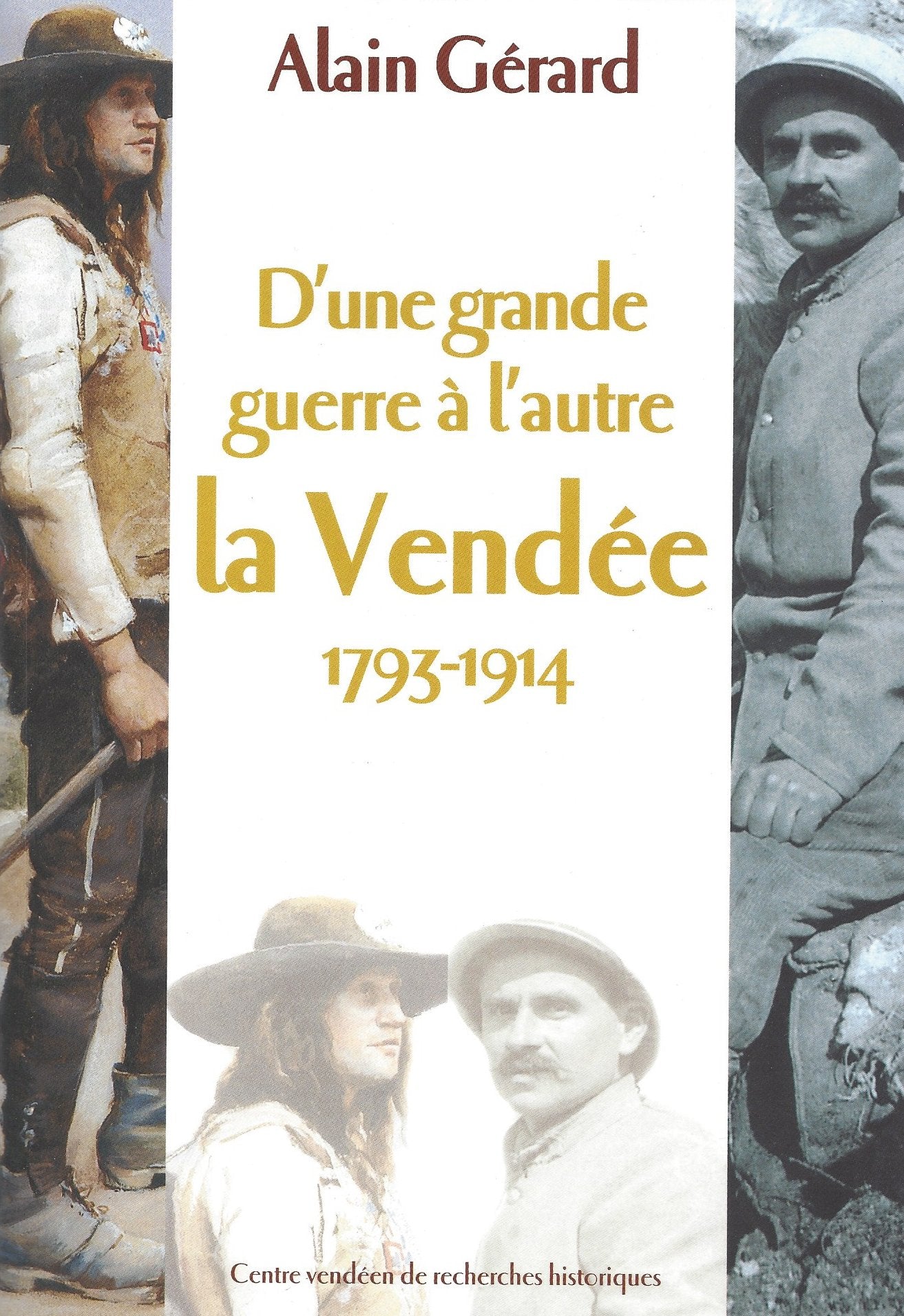 D'une Grande guerre à l'autre : La Vendée, 1793-1914 9782911253157