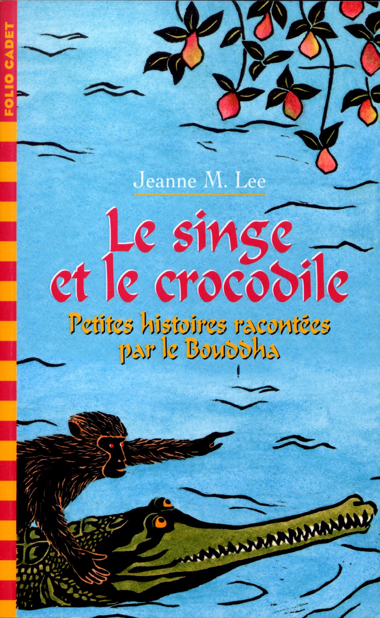 Le Singe et le Crocodile : Petites histoires racontées par le Bouddha 9782070540778