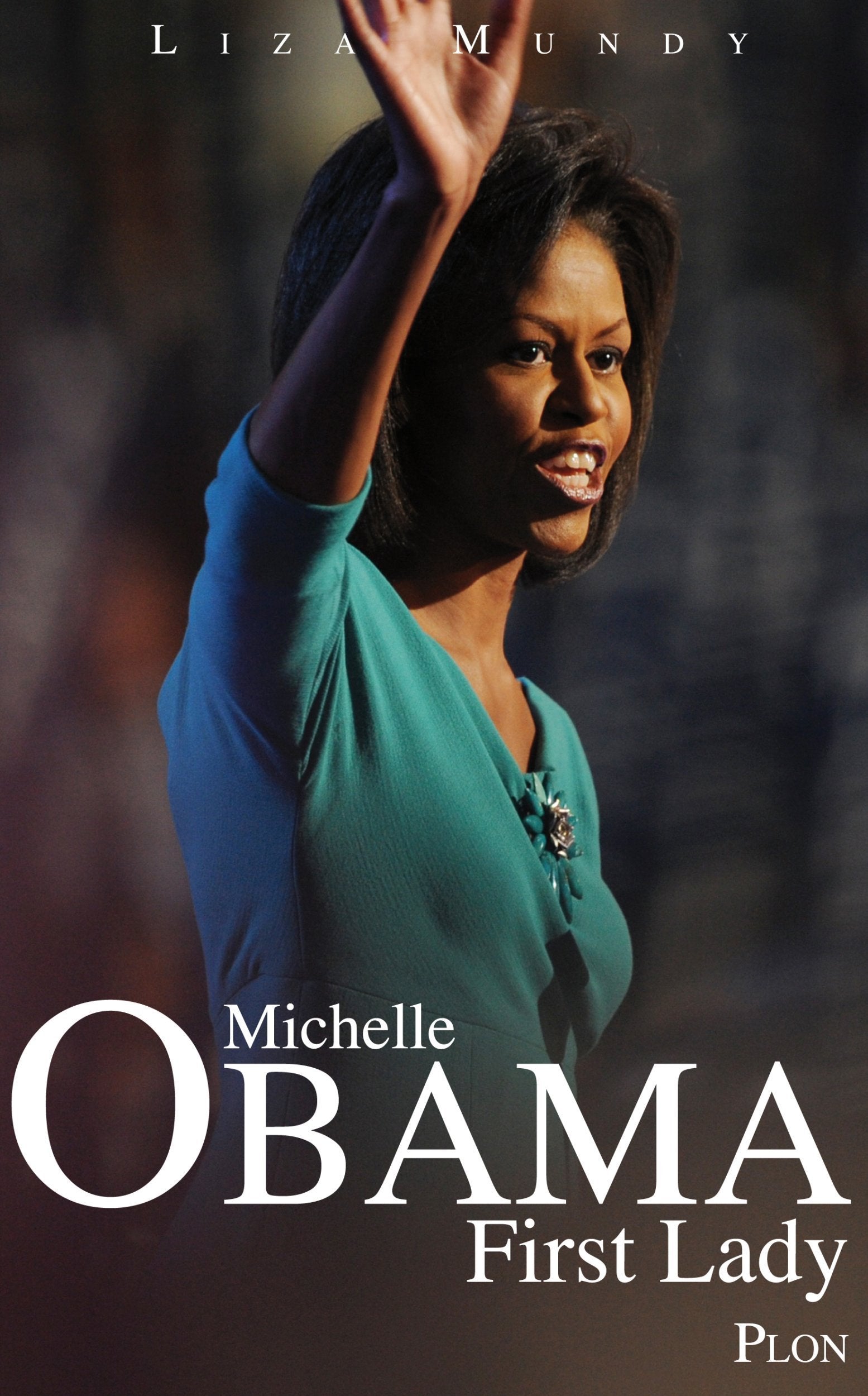 Michelle Obama : First Lady 9782259210041