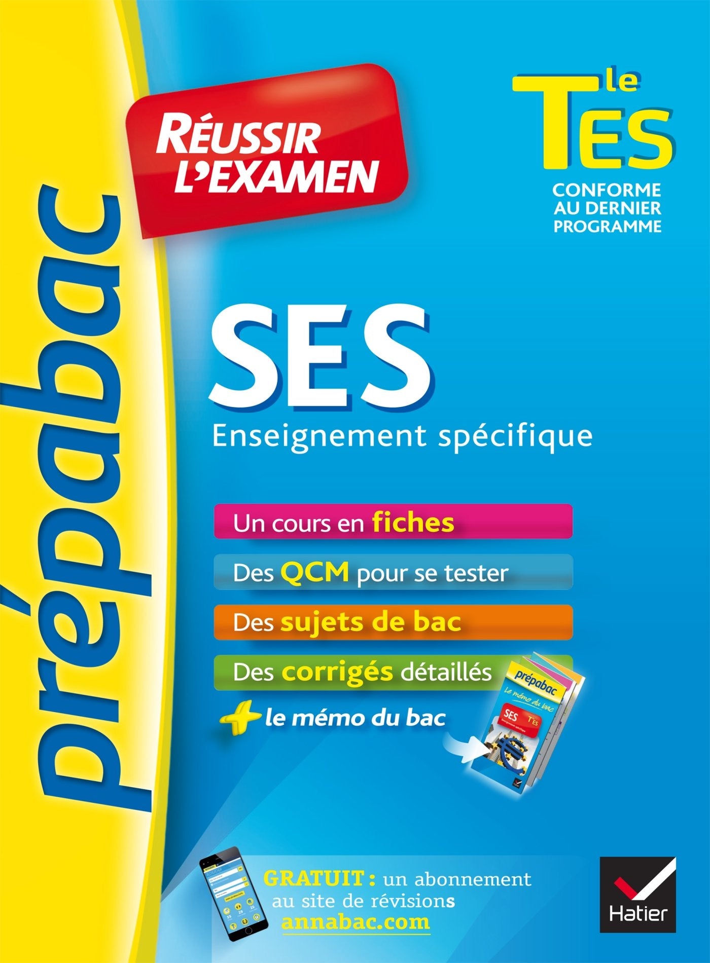 SES Tle ES enseignement spécifique - Prépabac Réussir l'examen: fiches de cours et sujets de bac corrigés (terminale ES) 9782218995484