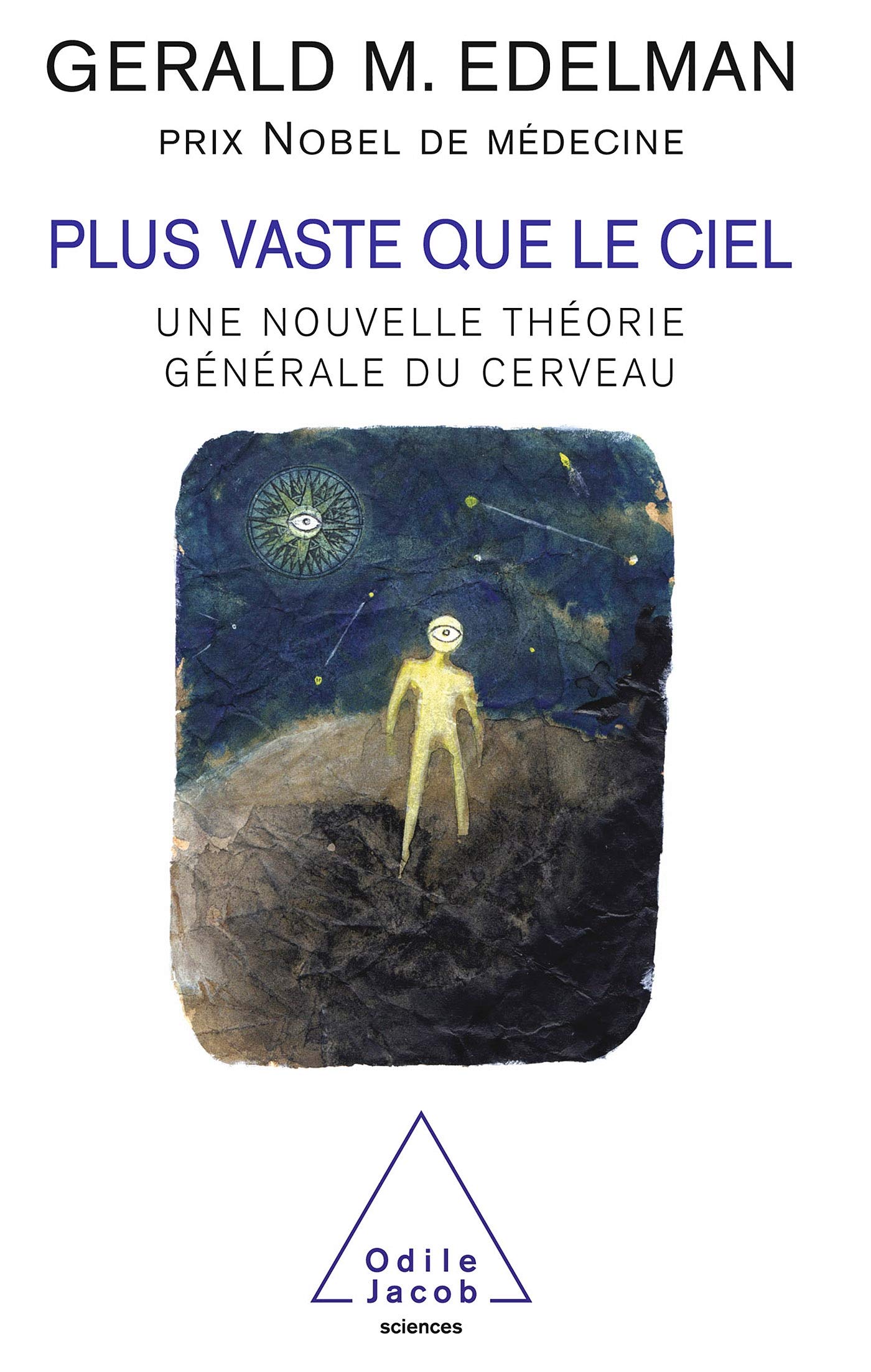 Plus vaste que le ciel : Une nouvelle théorie générale du cerveau 9782738114273