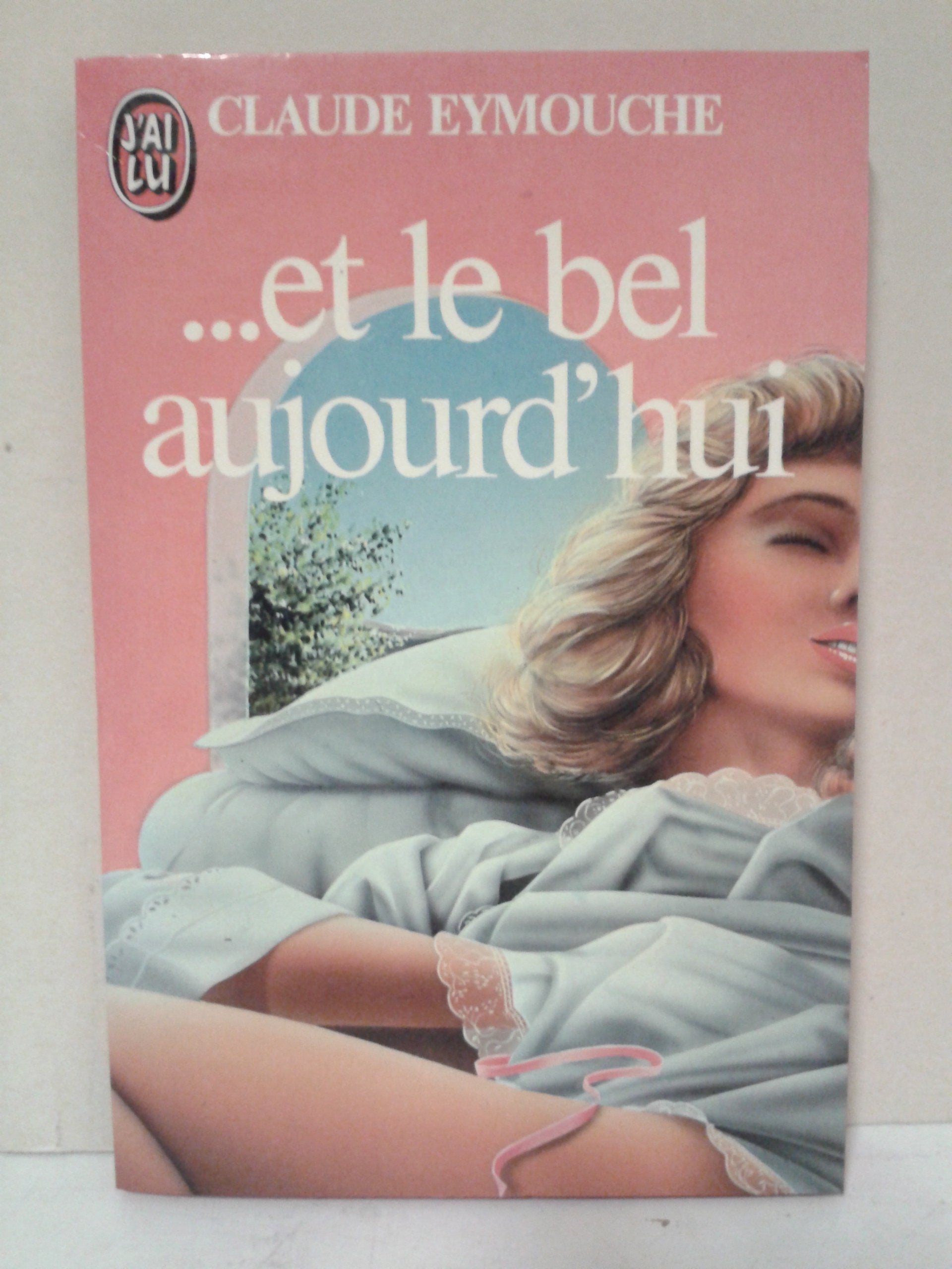 Et le bel aujourd'hui ** 9782277215974