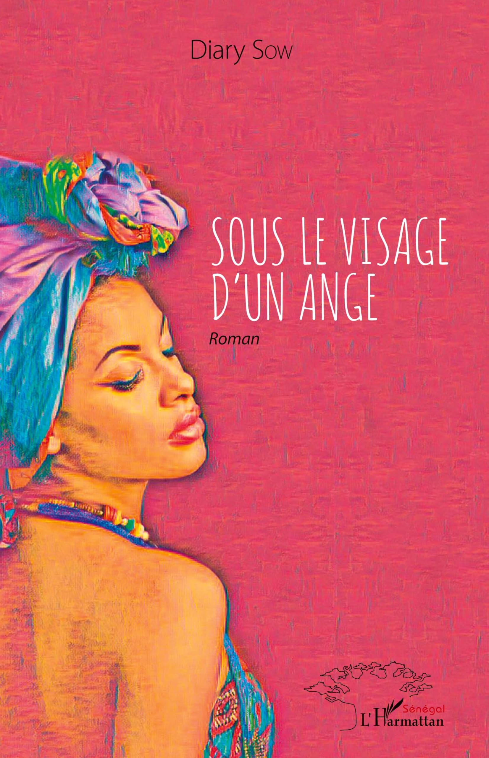 Sous le visage d'un ange: Roman 9782343192956