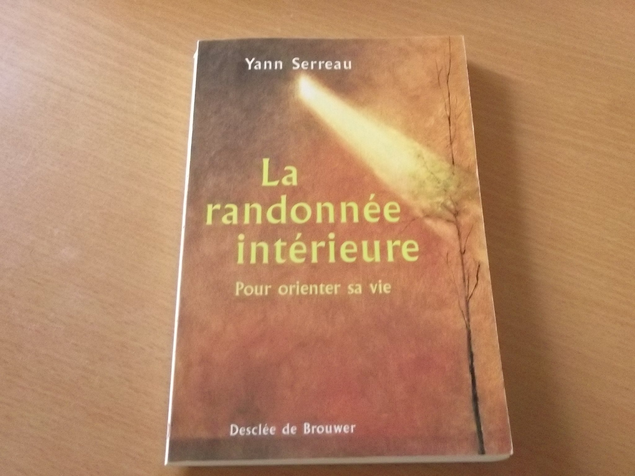 La randonnée intérieure : Pour orienter sa vie 9782220051321