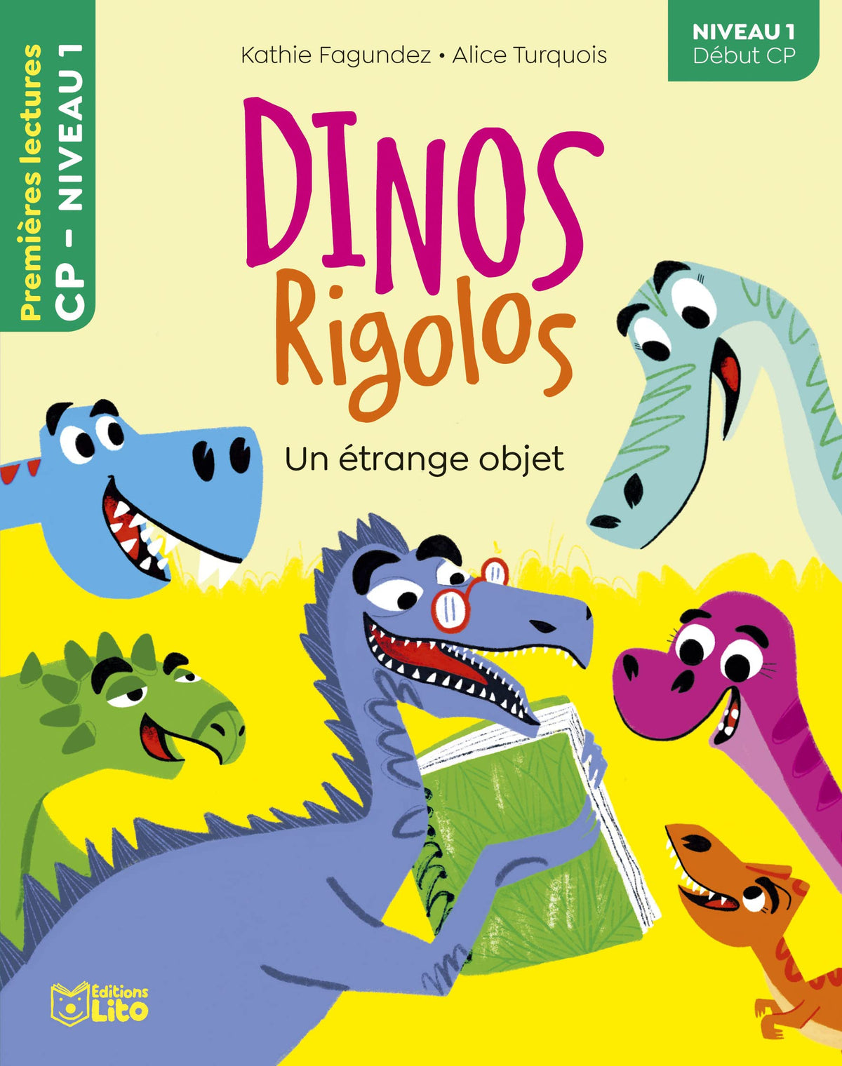 Dinos Rigolos - Un étrange objet - CP niveau 1 - Premières lectures Lito 9782244443256