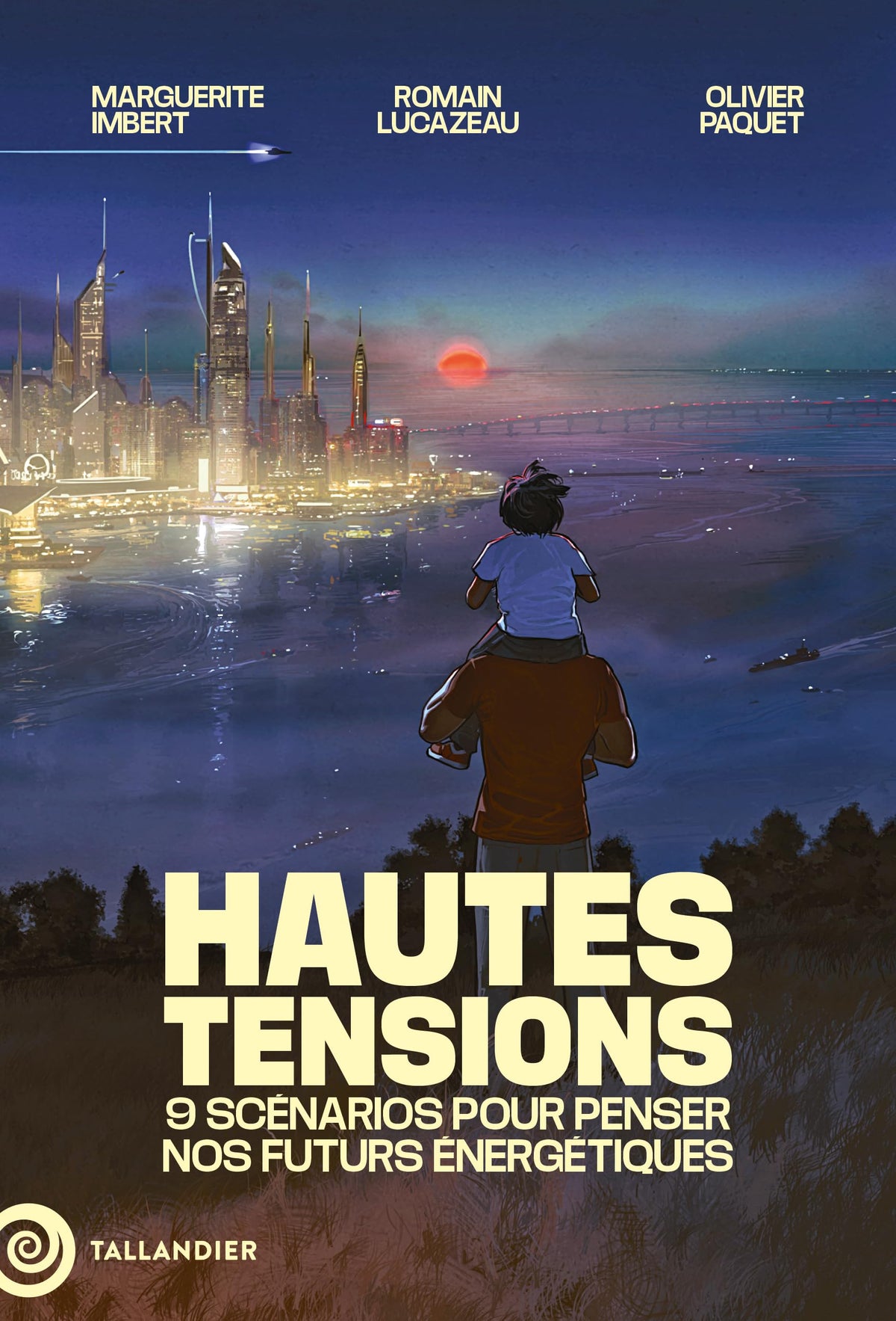 Hautes tensions: 9 scénarios pour penser nos futurs énergétiques 9791021065352
