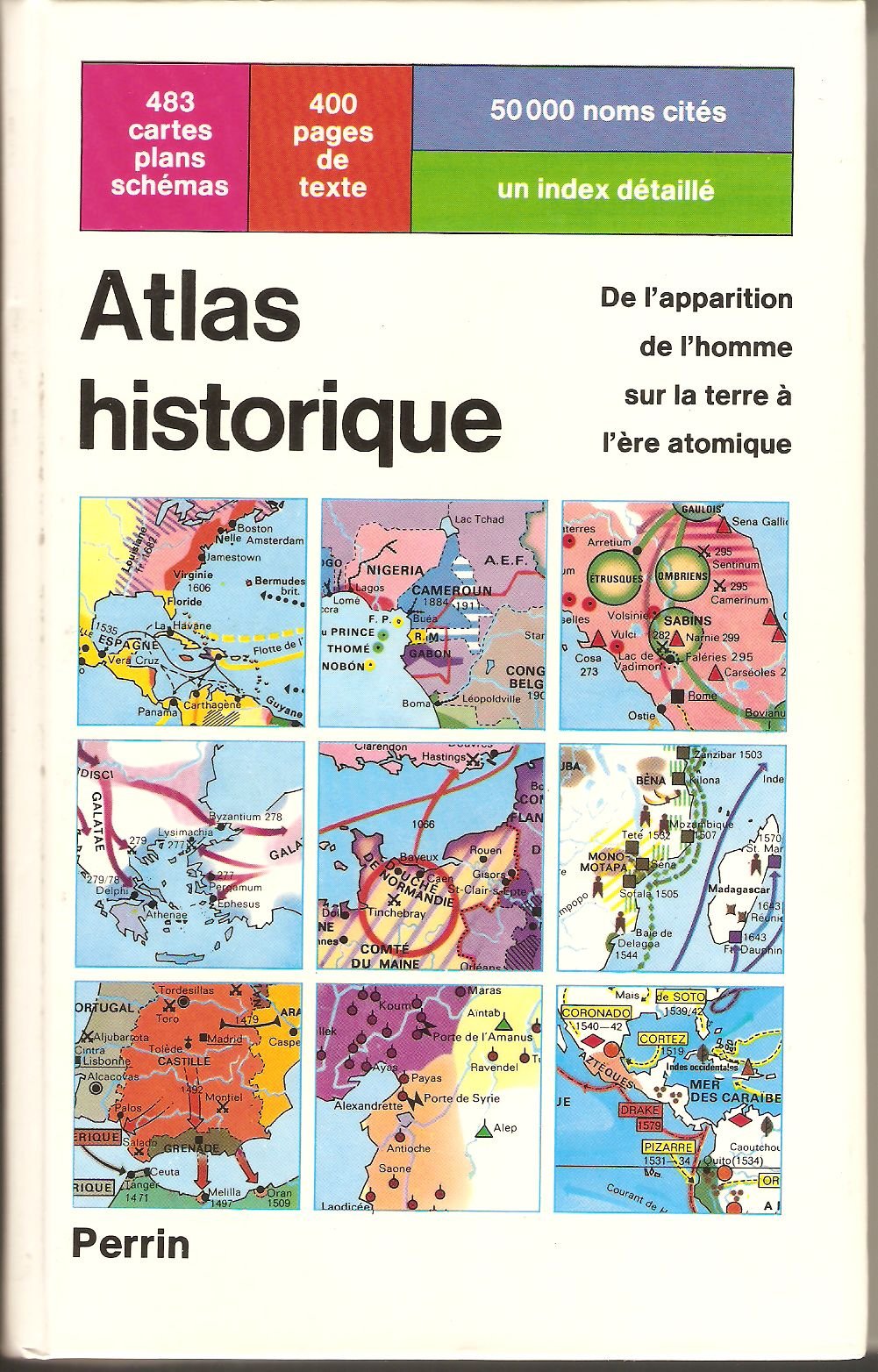 Atlas historique: De l'apparition de l'homme sur la terre à l'ère atomique 9782262009977