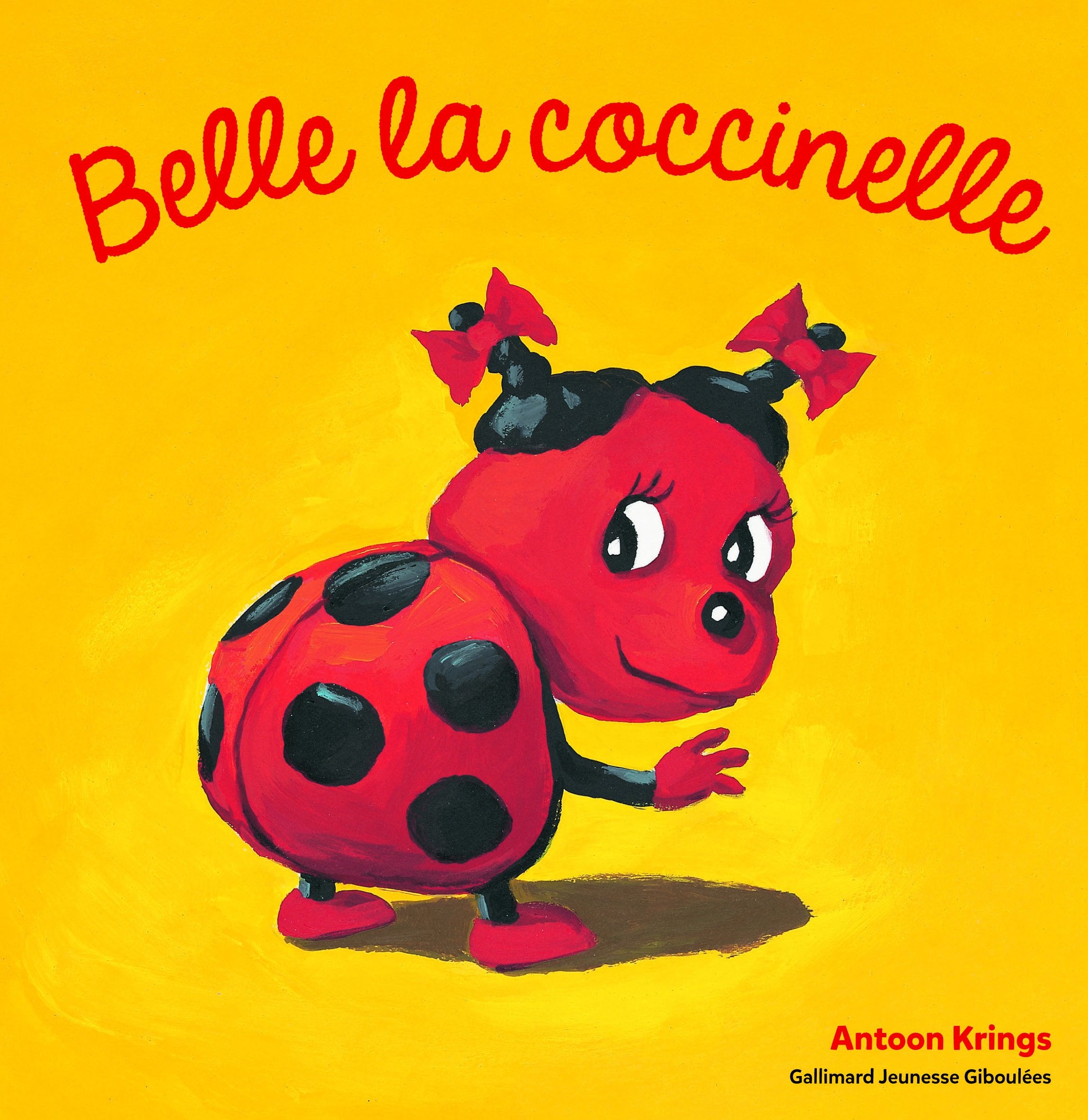 Les Drôles de Petites Bêtes - BELLE LA COCCINELLE 9782075074254