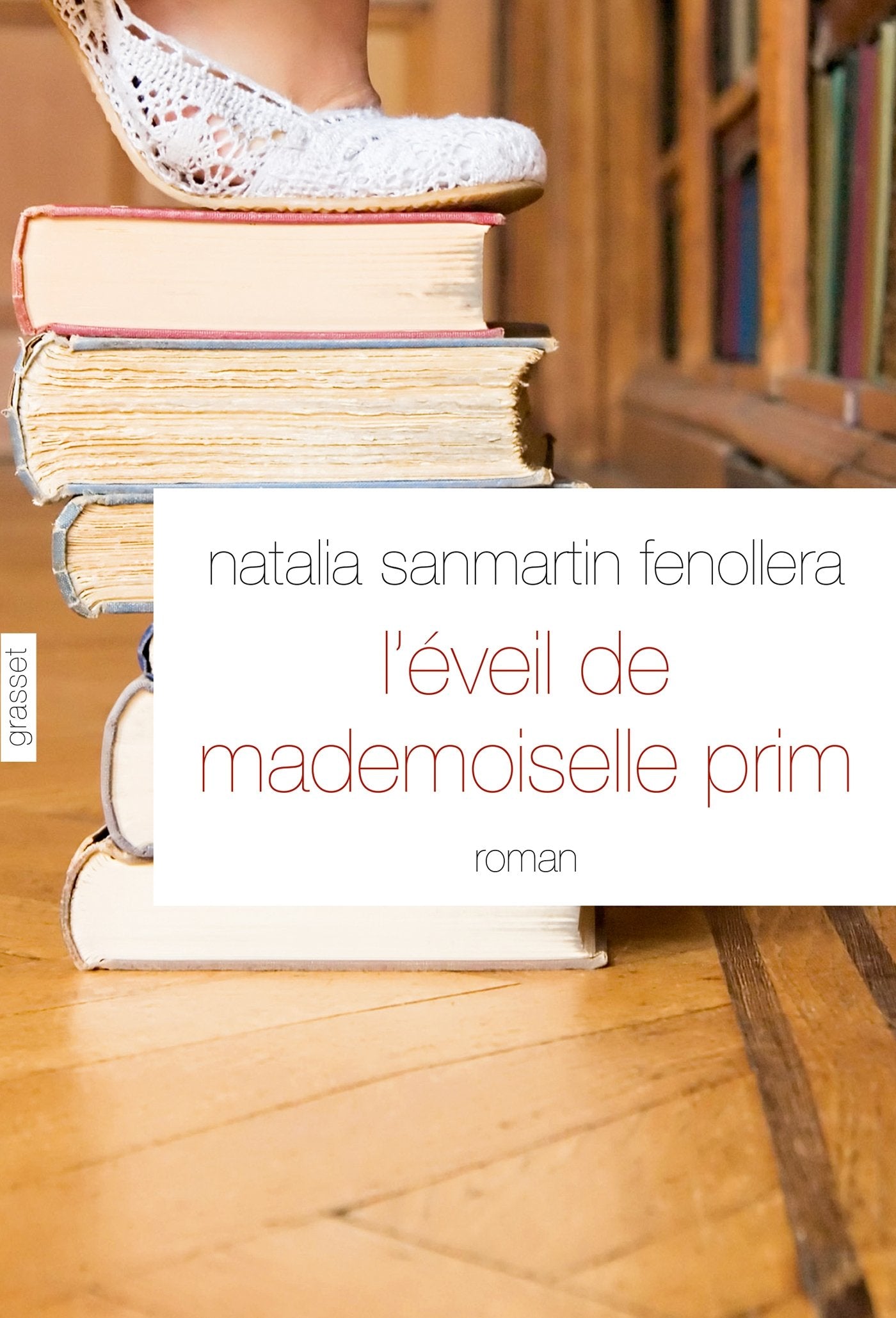 L'éveil de mademoiselle Prim: roman traduit de l'espagnol (Espagne) par Alex et Nelly Lhermillier 9782246806882
