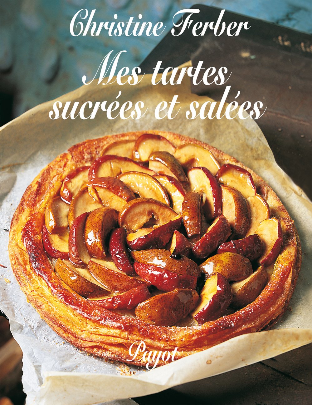 Mes tartes sucrées et salées 9782228891578