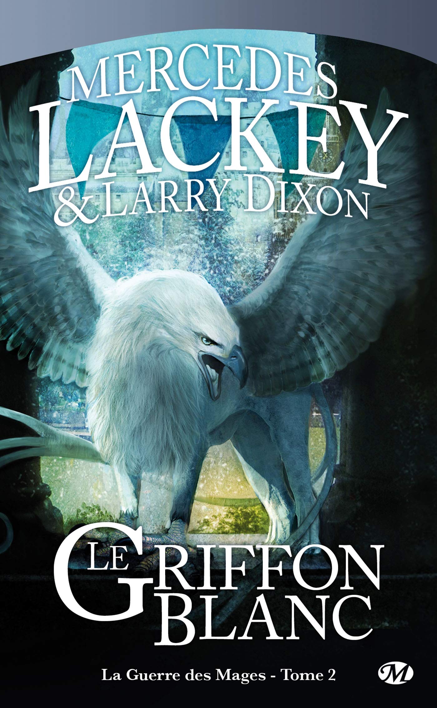 La Guerre des Mages, tome 2 : Le Griffon Blanc 9782811201005