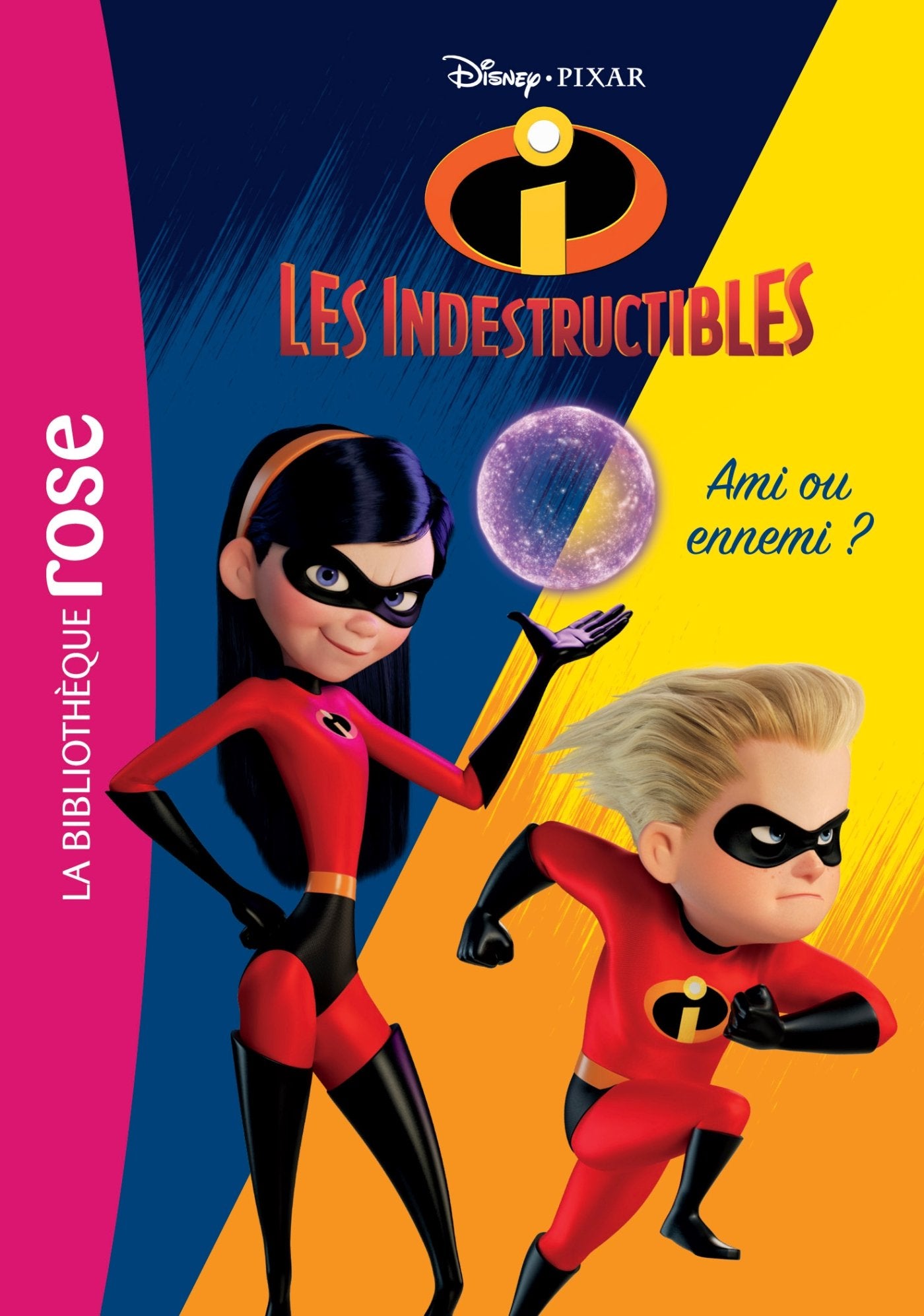 Les Indestructibles 2 01 - Ami ou ennemi ? 9782017048626