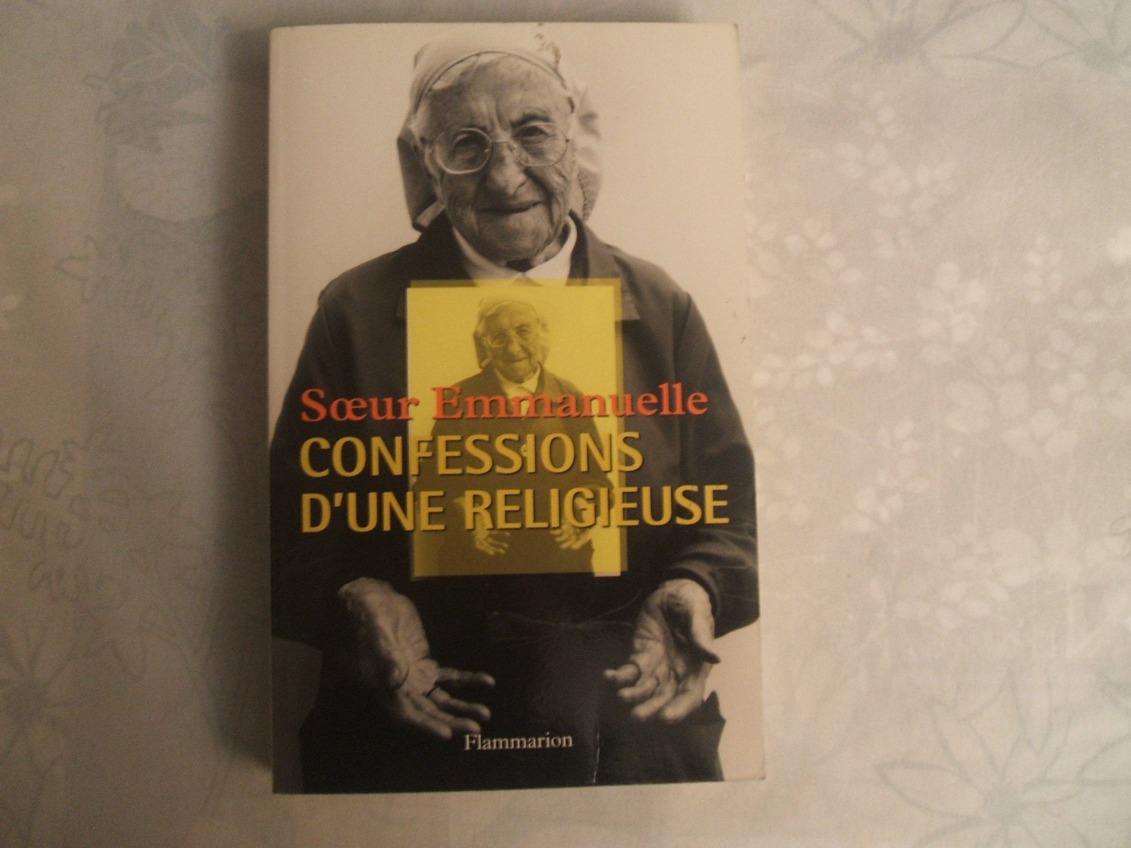 Soeur Emmanuelle : Confessions d'une religieuse 9782082125192