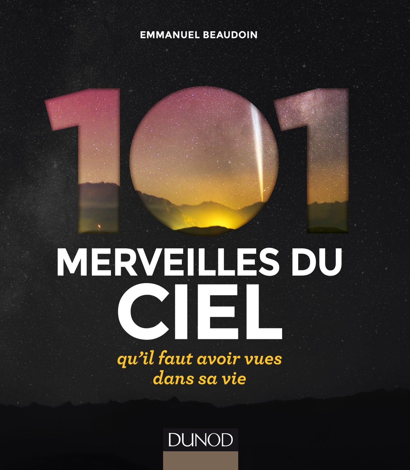 101 merveilles du ciel qu'il faut avoir vues dans sa vie 9782100738021
