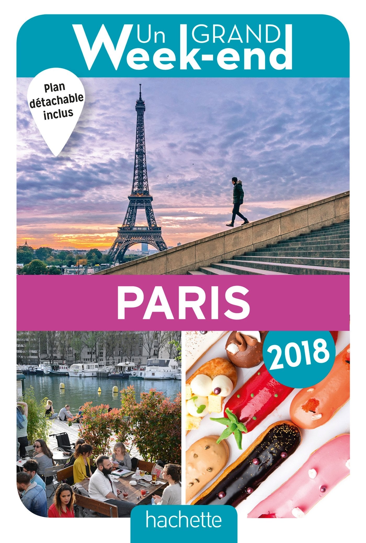 Guide Un Grand Week-end à Paris 2018 9782013961400