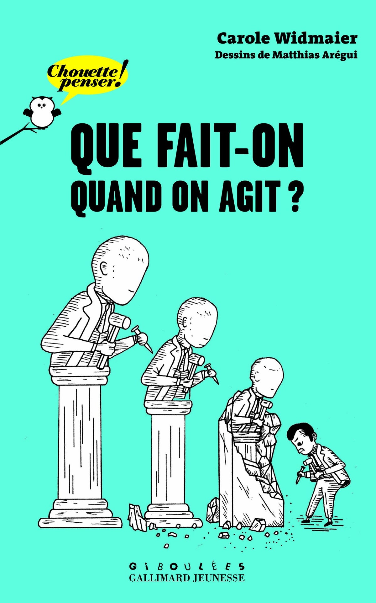 Que fait-on quand on agit? - Chouette Penser! - À partir de 13 ans 9782070652242