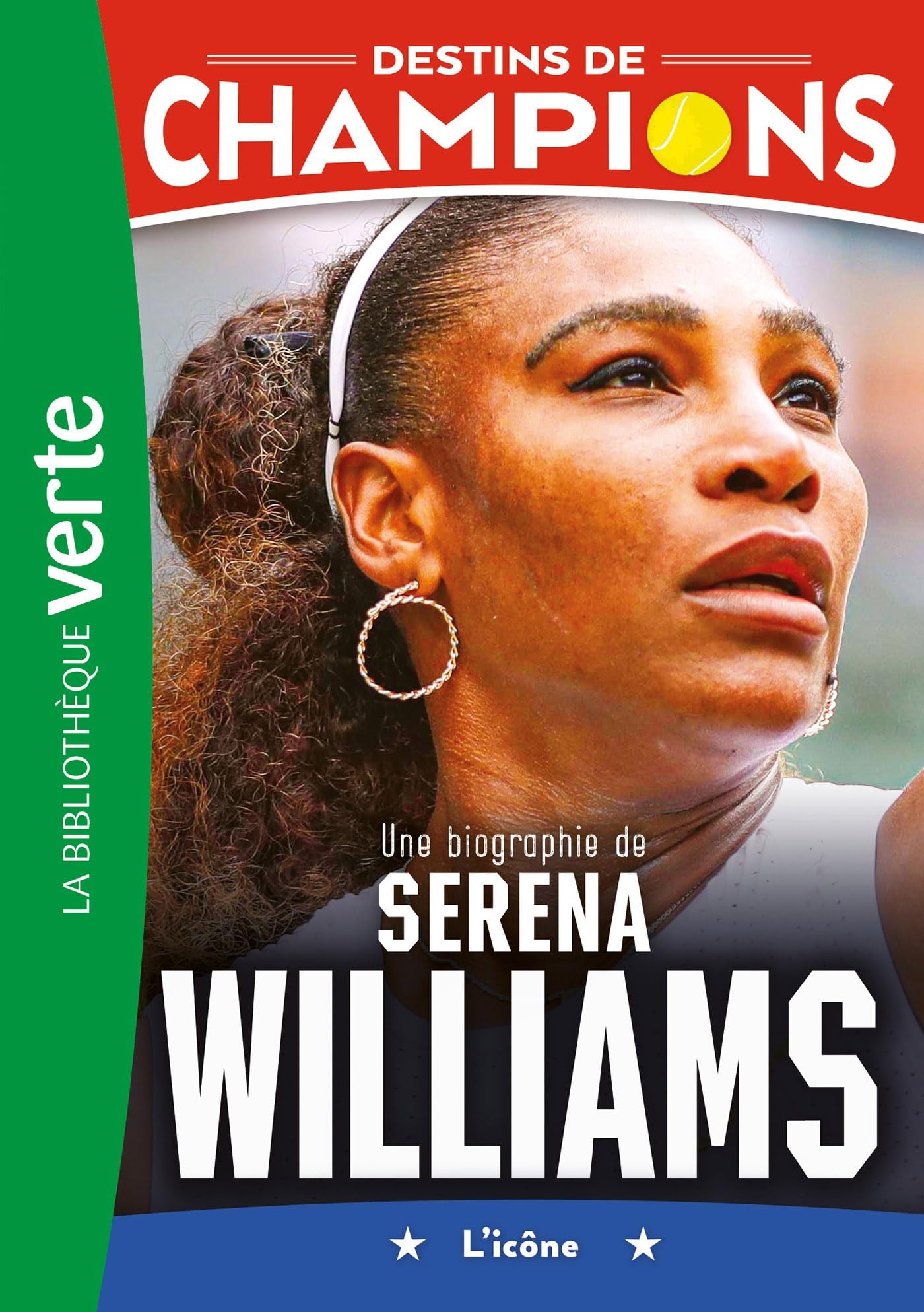 Destins de champions 12 - Une biographie de Serena Williams 9782017273530