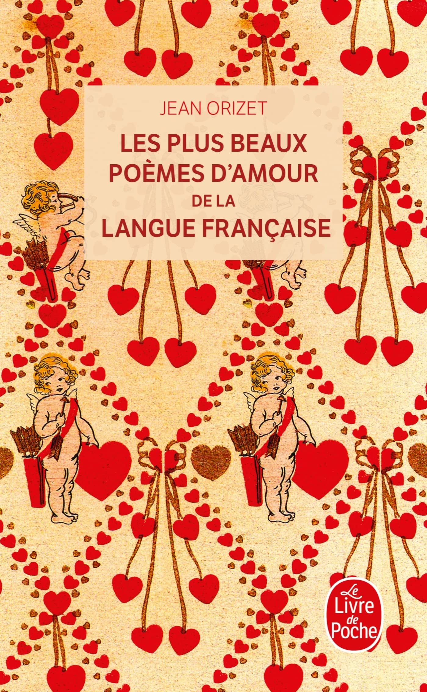 Les Plus Beaux Poèmes d'amour de la langue française 9782253119425