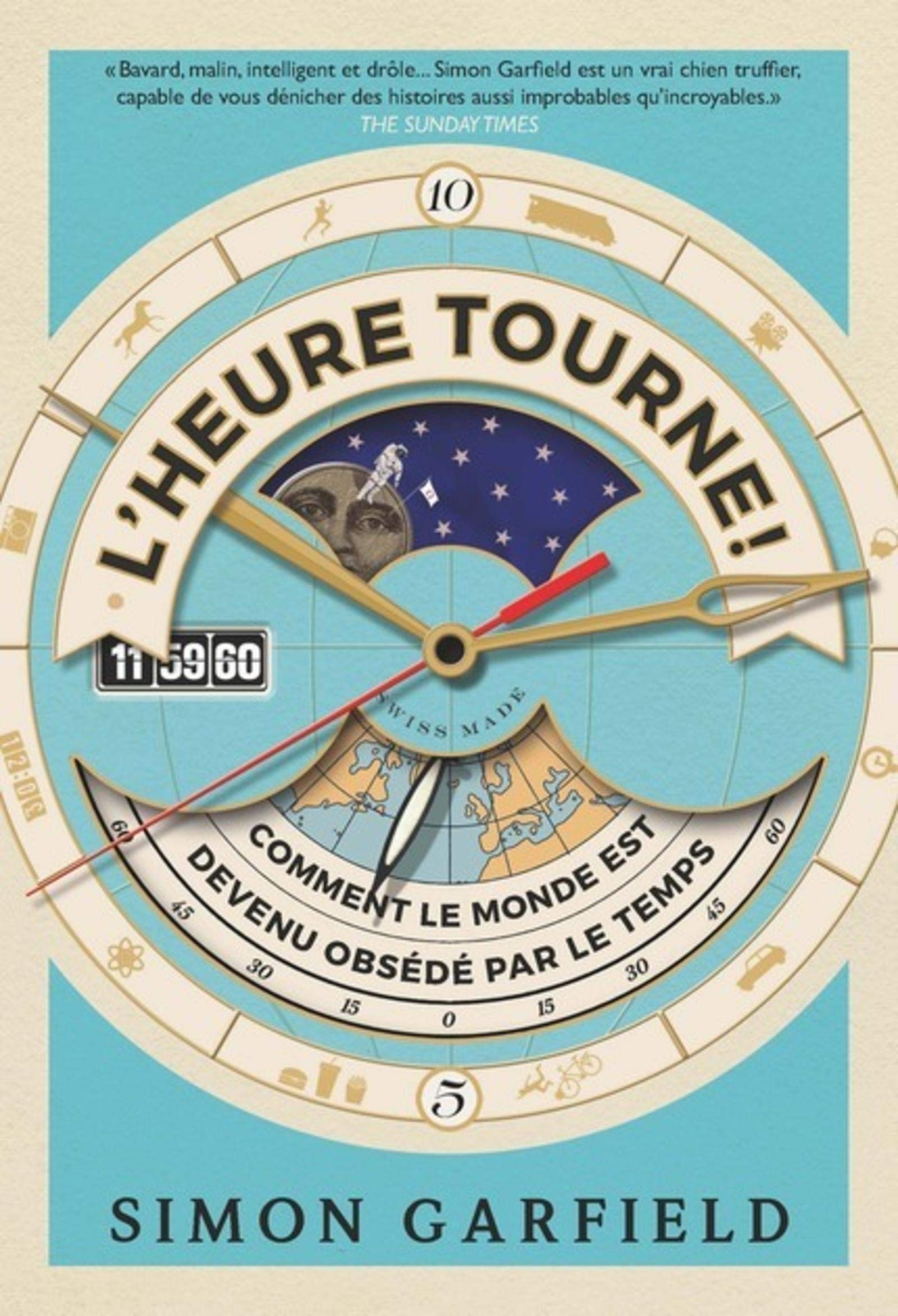 L'heure tourne !: En retard, toujours en retard - ou comment nous sommes devenus obsédés par le temps 9782889152452