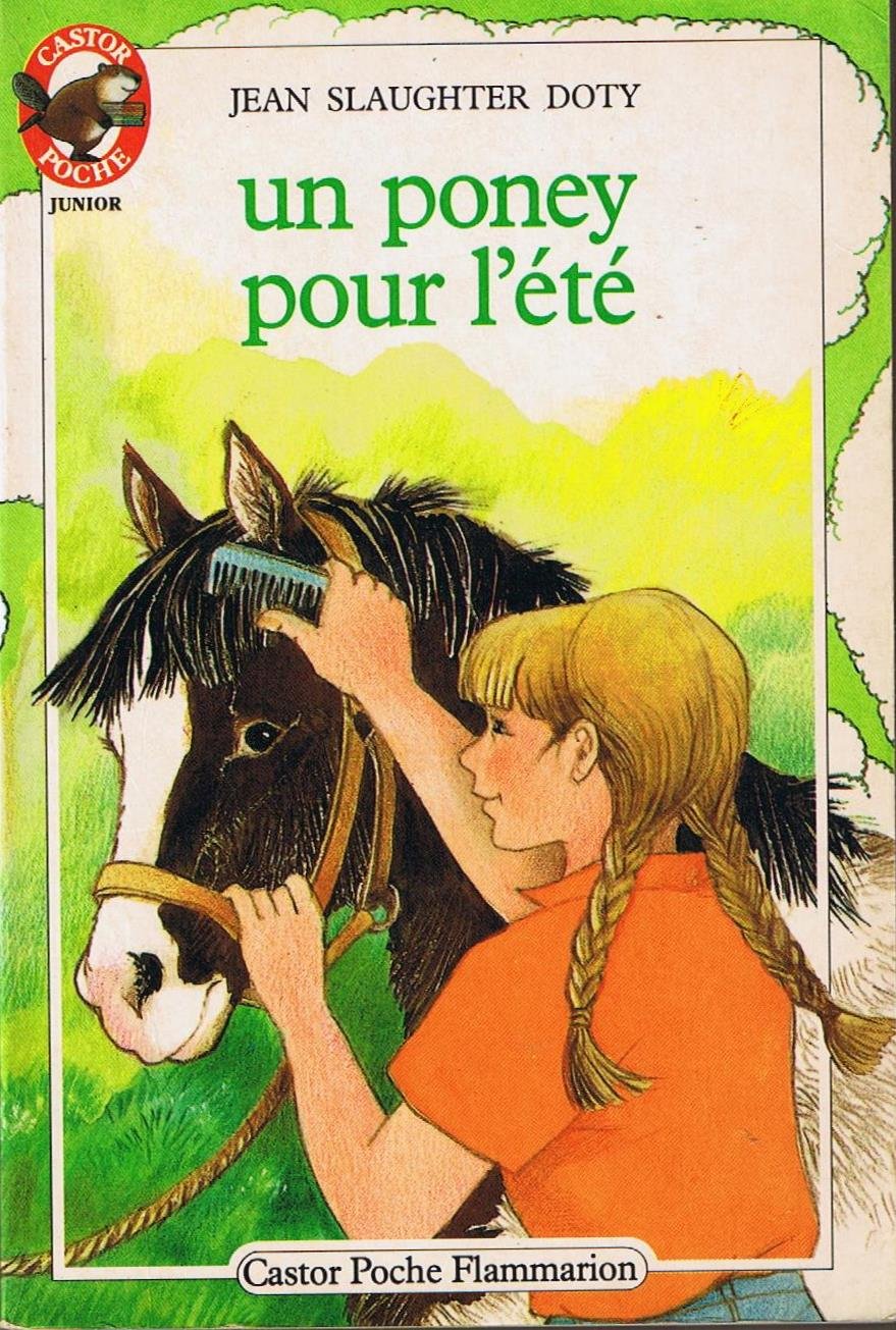 Poney pour l'ete (Un): - HISTOIRE D'ANIMAUX, JUNIOR DES 8/9 ANS 9782081619623
