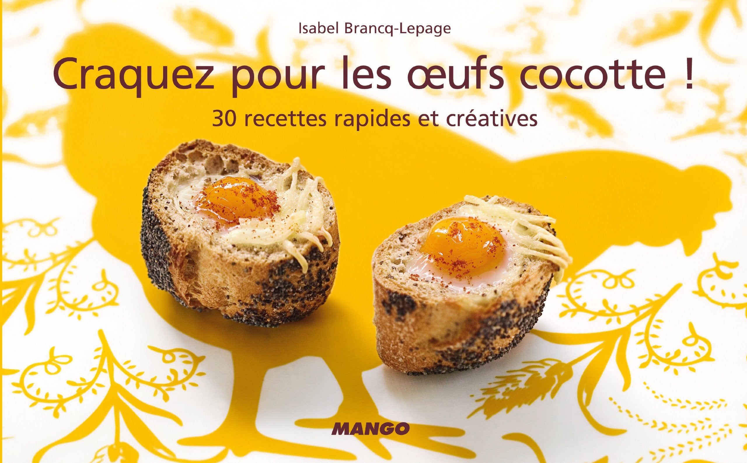 Craquez pour les oeufs cocotte !: 30 Recettes rapides et créatives 9782842708078
